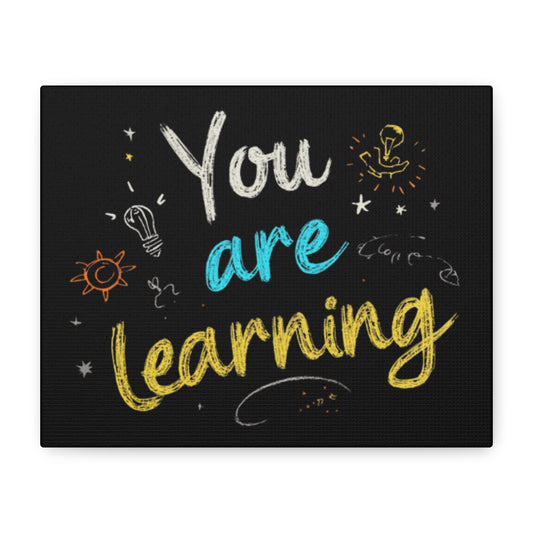 You Are Learning Chalkboard Art Canvas