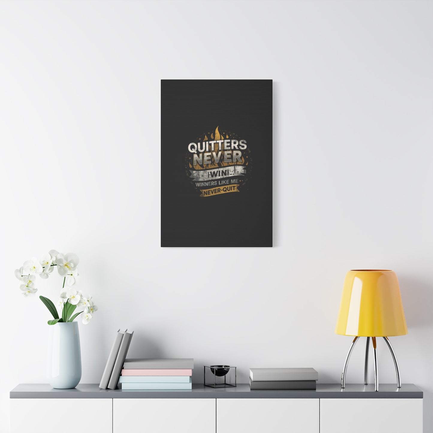 Quitters Never Win motivational wall art Canvas | Matte Stretched