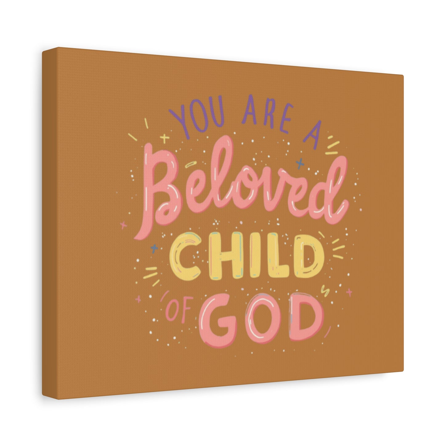 You Are a Beloved Child of God Canvas | Matte Stretched Wall Art