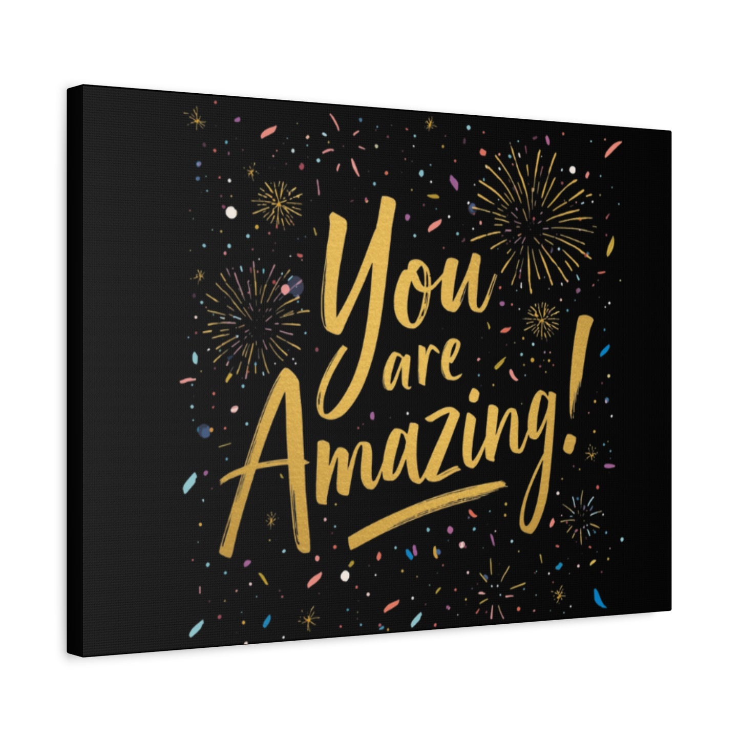 You Are Amazing! Canvas