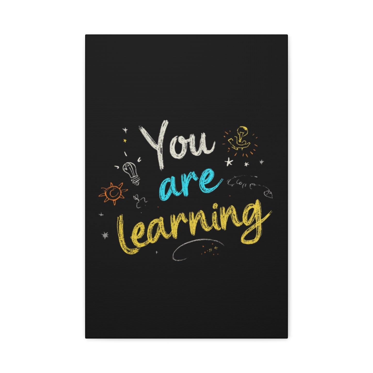 You Are Learning Chalkboard Art Canvas