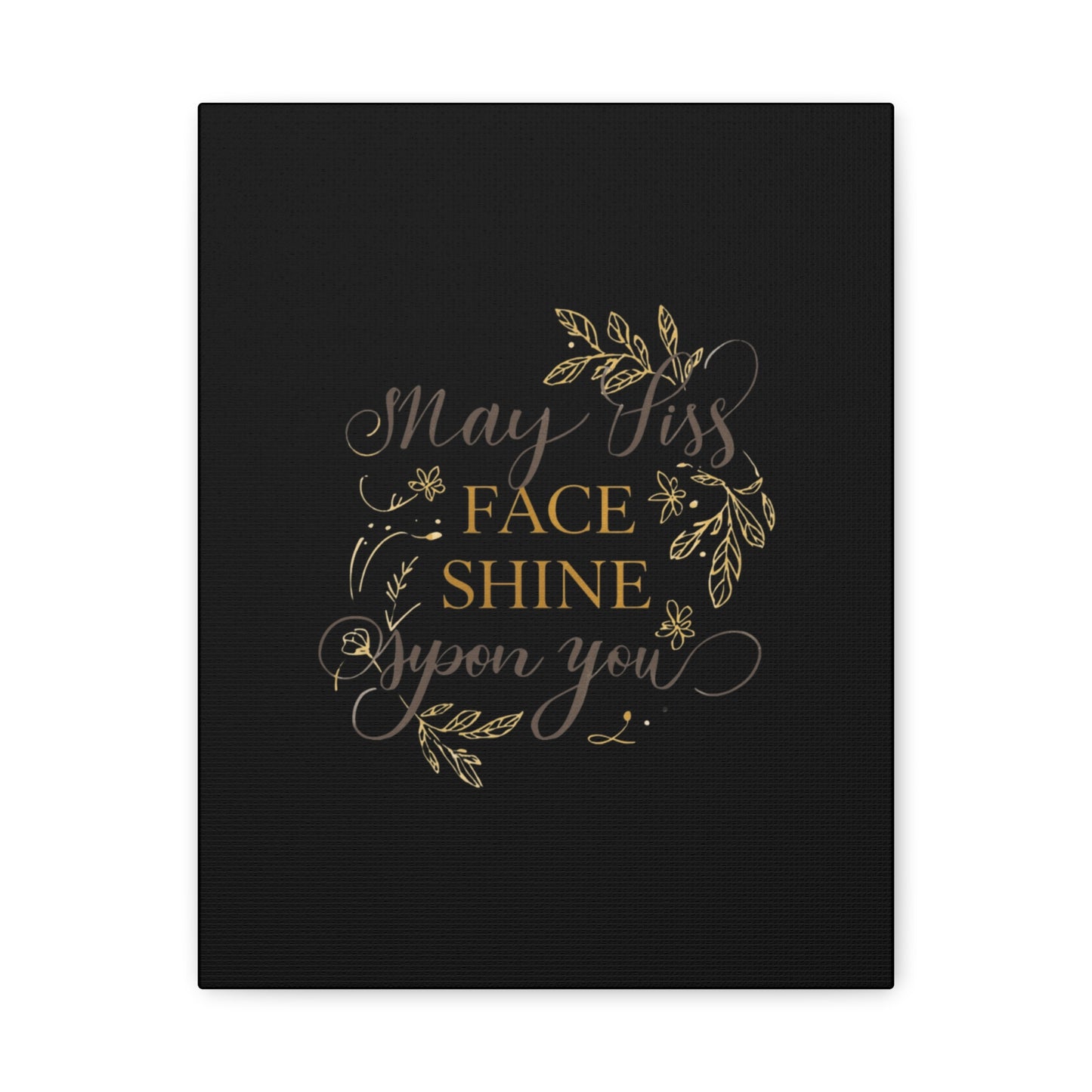 May His Face Shine Upon You Matte Canvas | Stretched Wall Art, Black Gold Botanical