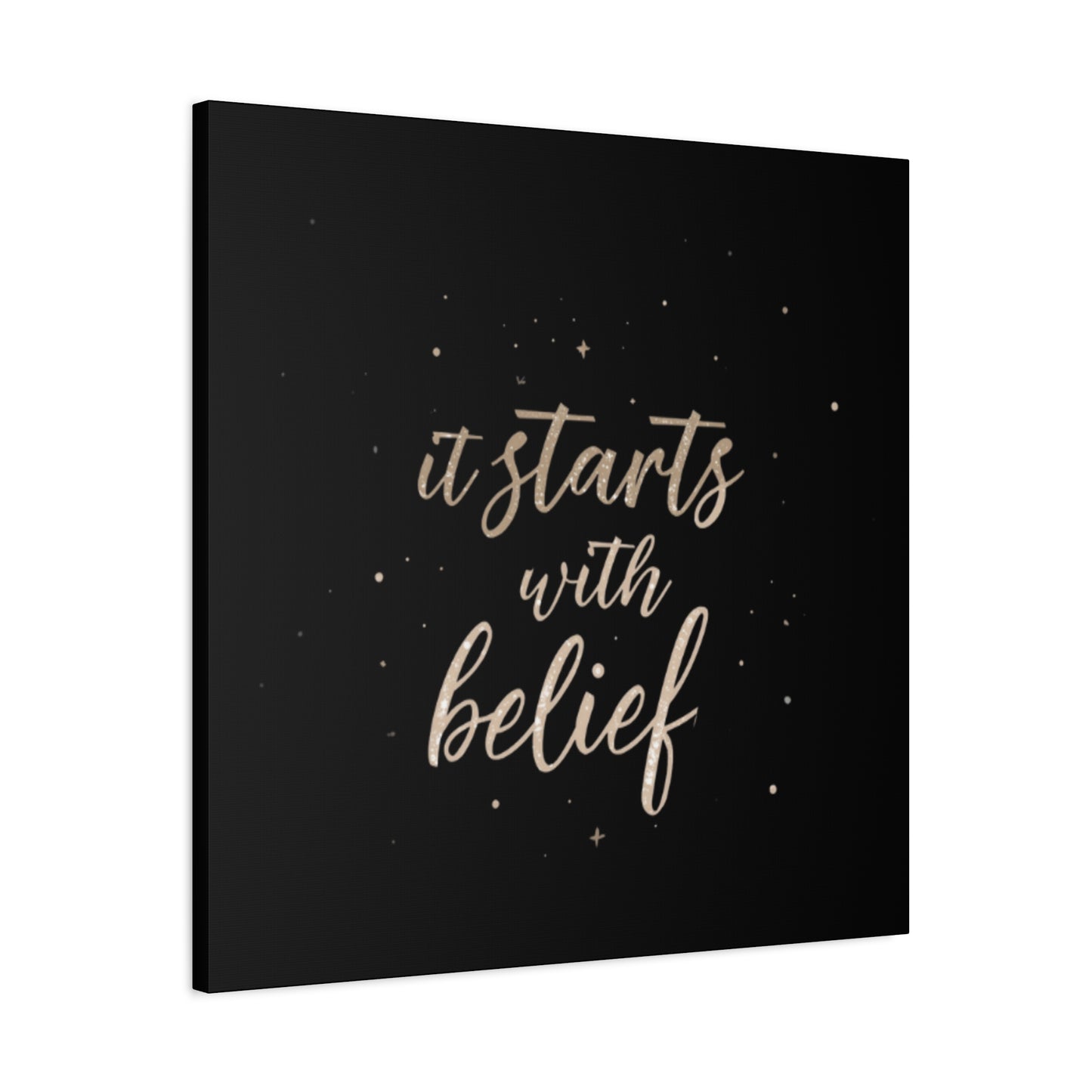 It Starts With Belief Canvas | Inspirational Quote Wall Art