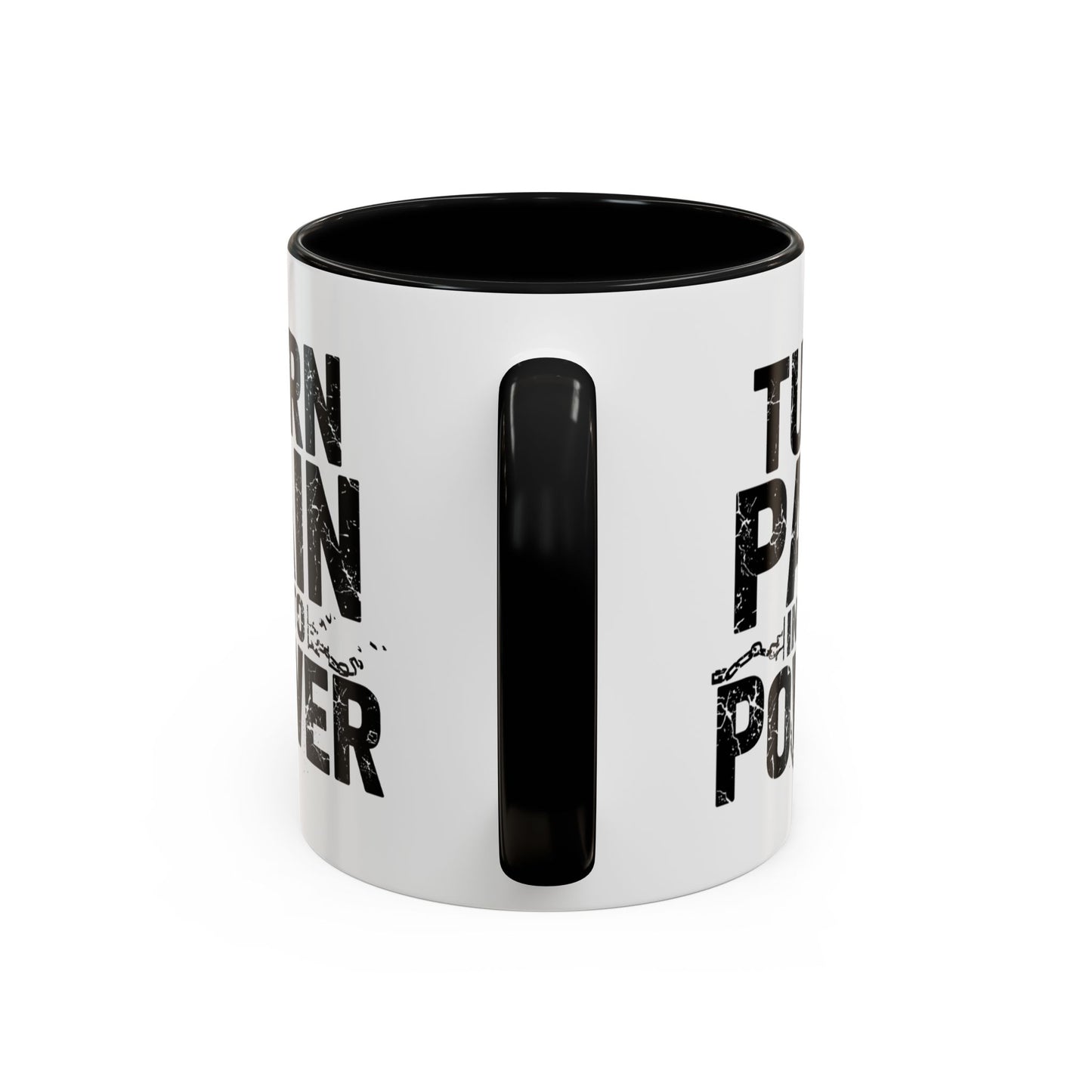 TURN PAIN INTO POWER Mug | Accent Coffee Mug, Colored Handle & Interior