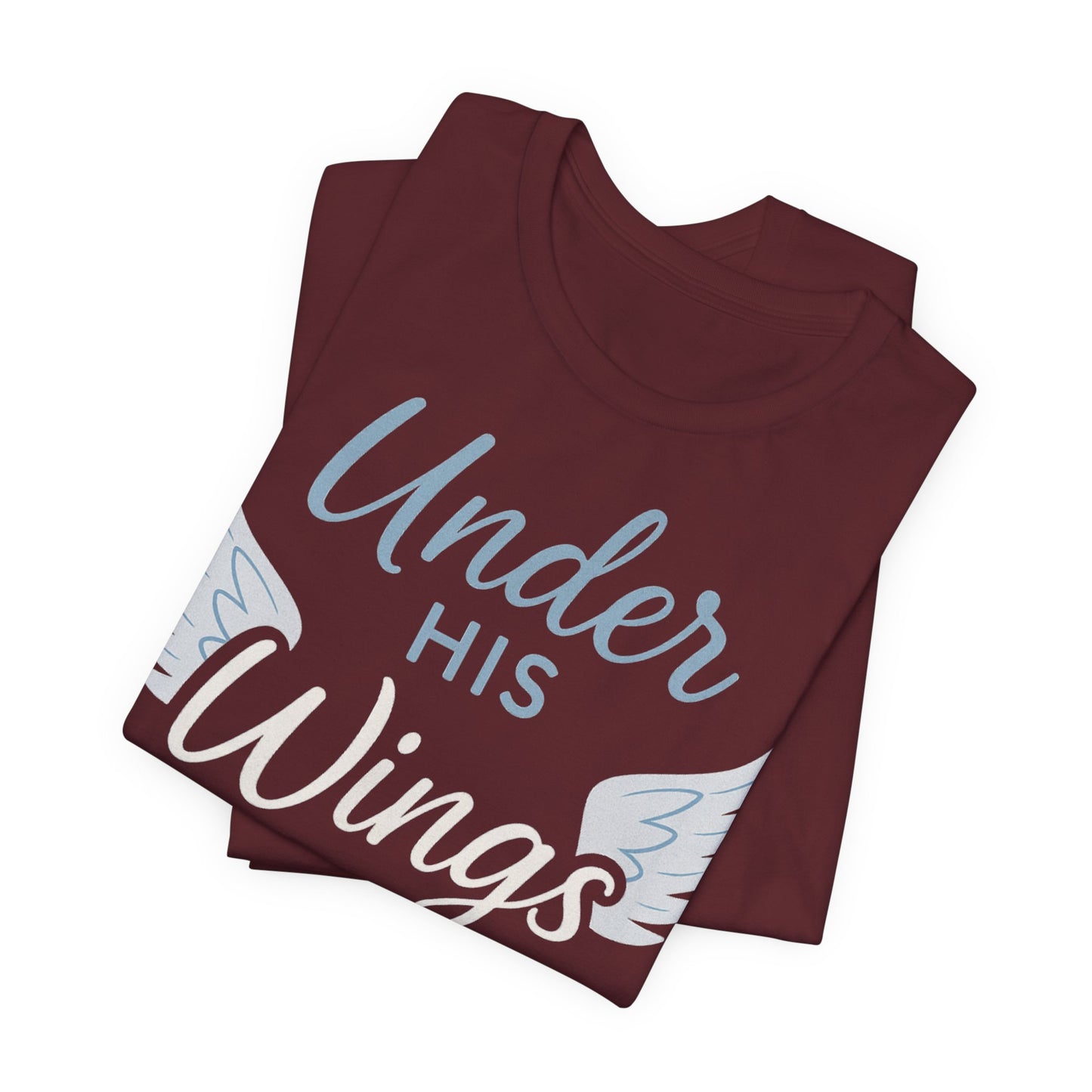 Under His Wings Inspirational Unisex Tee | Faith-Based Christian Apparel, Gift for Her
