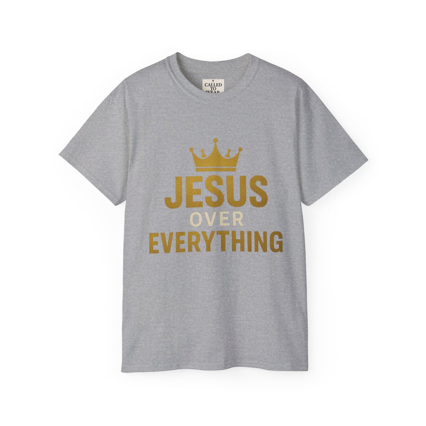 Jesus Over Everything Unisex Tee | Faith-Based Inspirational Shirt