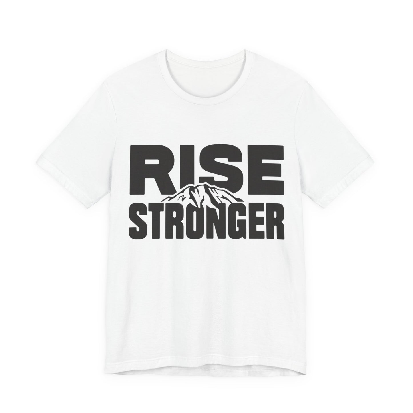 Rise Stronger Mountain Graphic Tee | Motivational Typography Shirt