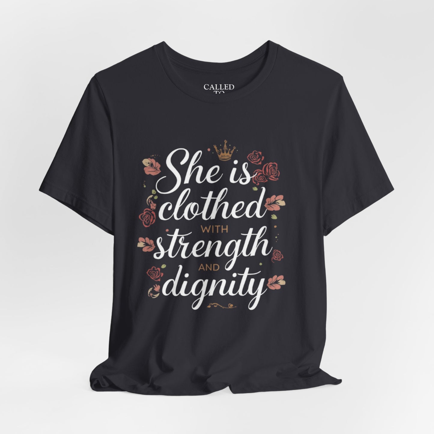 She is clothed with strength and dignity T-Shirt | Floral Crown Scripture Tee