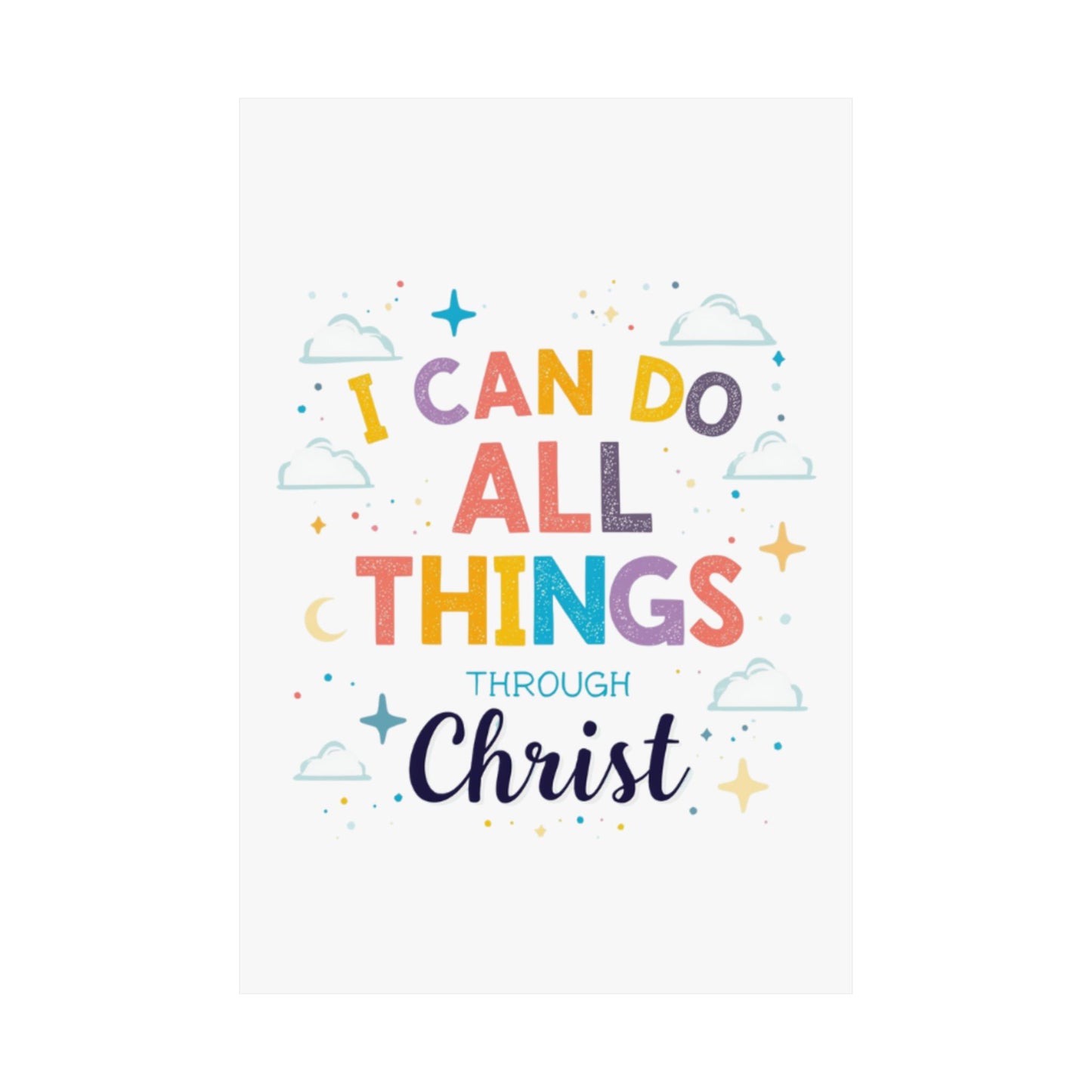I Can Do All Things Through Christ Poster | Matte Vertical Inspirational Christian Wall Art