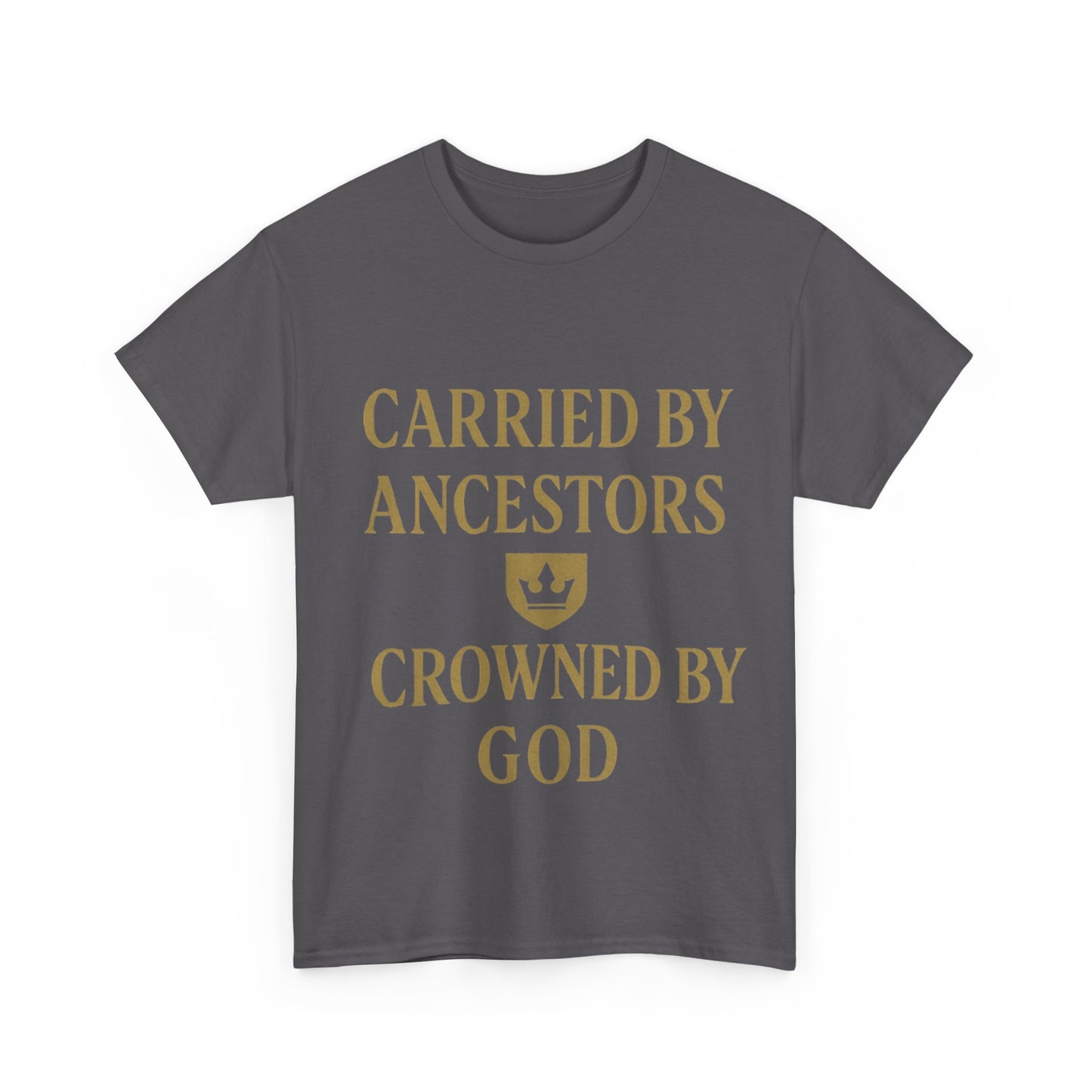 Carried by Ancestors Crowned by God Unisex Heavy Cotton Tee, Inspirational T-Shirt, Gift for Faith, Empowerment Apparel, Unique [...]