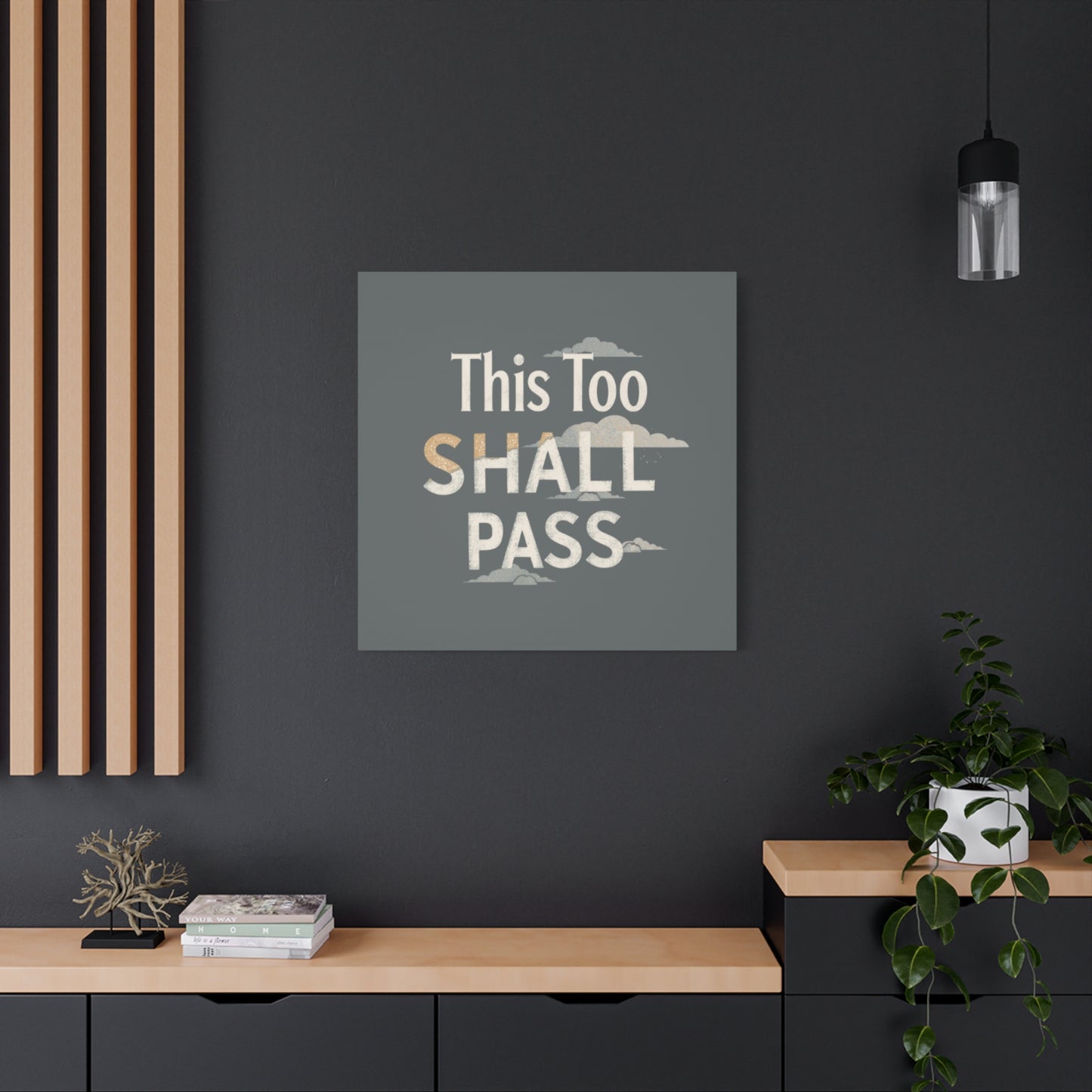 This Too Shall Pass Matte Canvas Print, Stretched Wall Art | Calming Hand-Lettered Typography