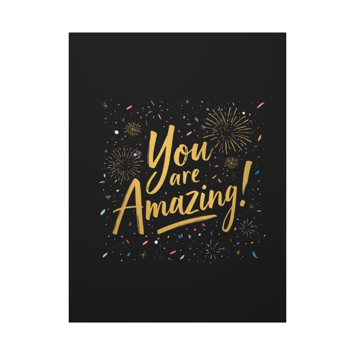 You Are Amazing! Canvas