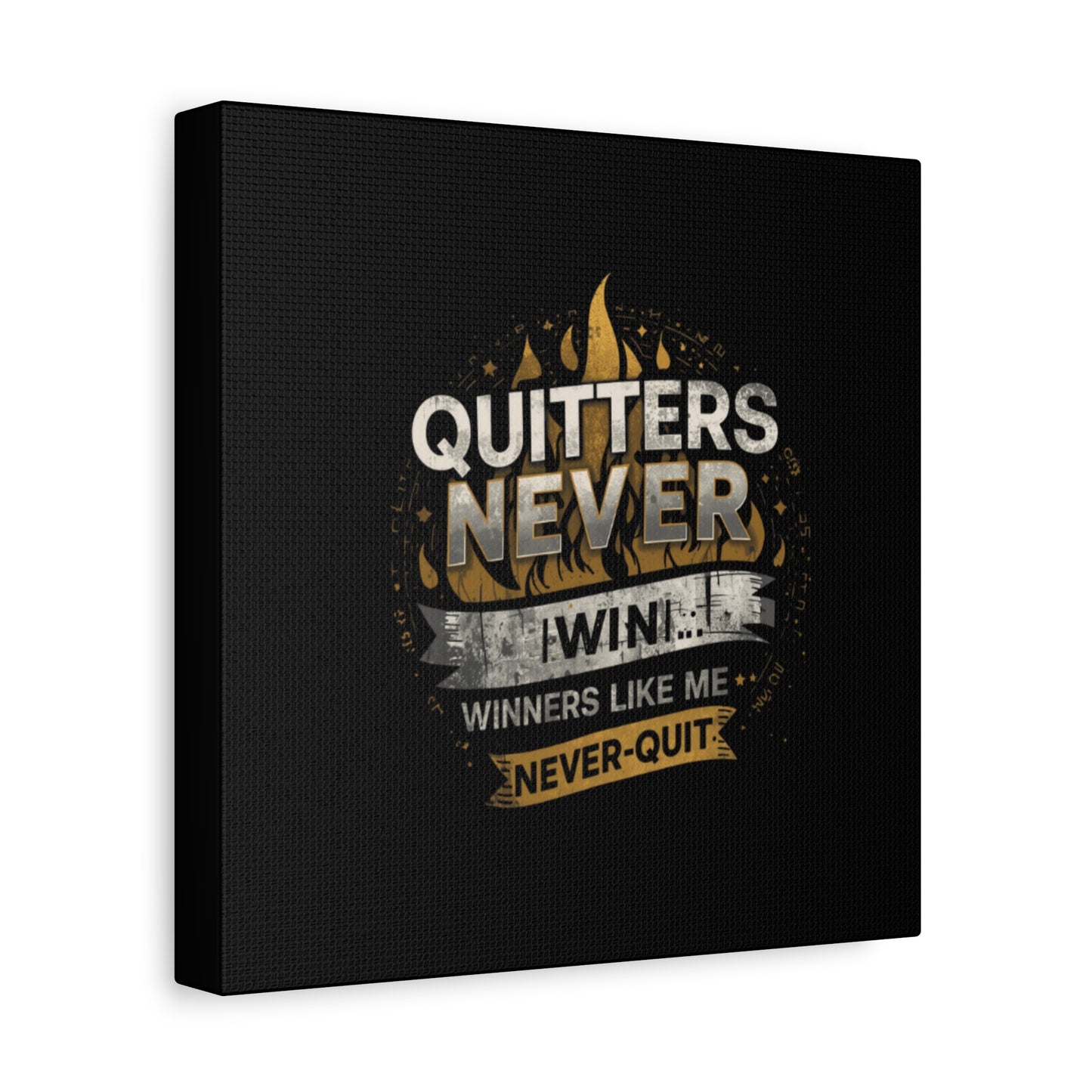 Quitters Never Win motivational wall art Canvas | Matte Stretched