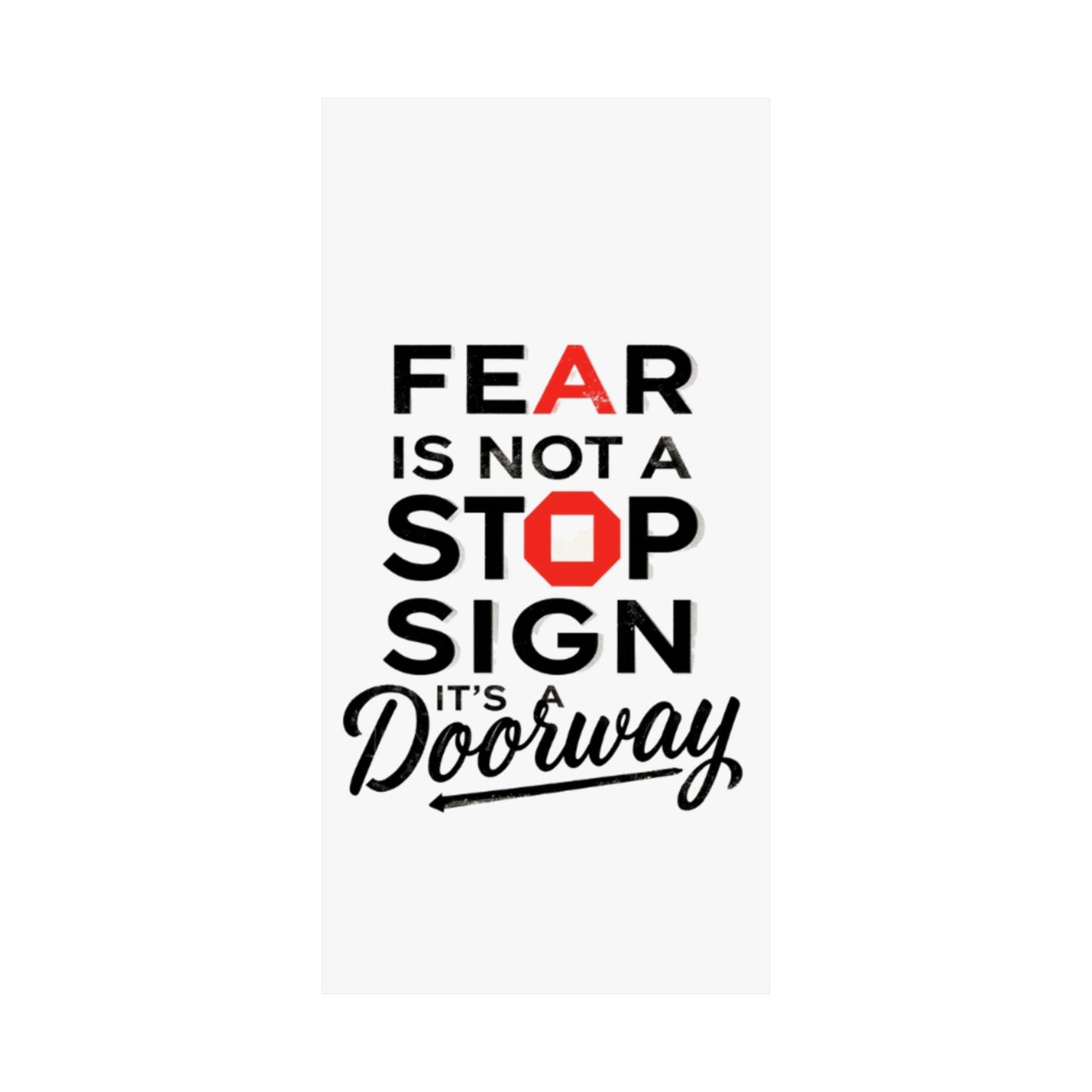 Fear Is Not a Stop Sign Matte Vertical Poster | Motivational Typography