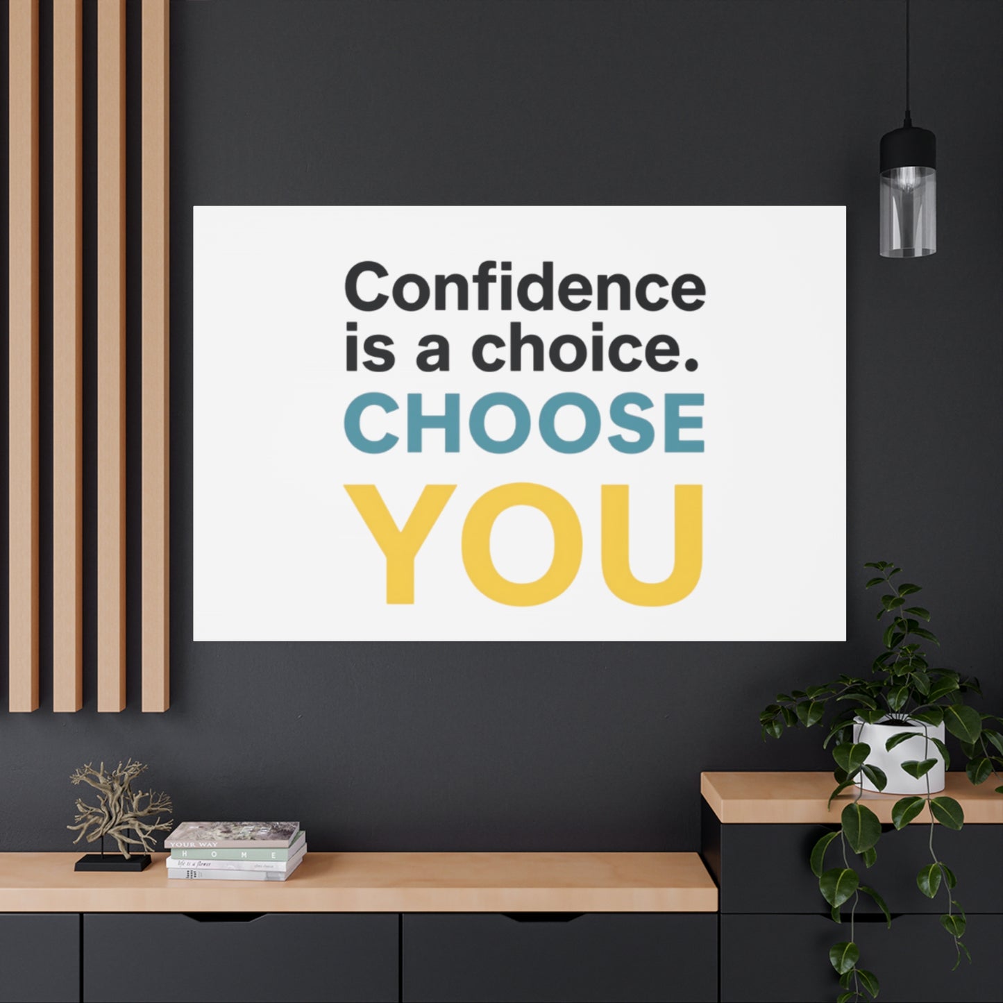 Confidence Is a Choice CHOOSE YOU Canvas | Motivational Wall Art