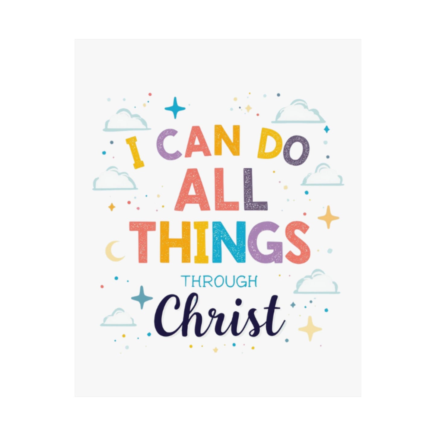 I Can Do All Things Through Christ Poster | Matte Vertical Inspirational Christian Wall Art