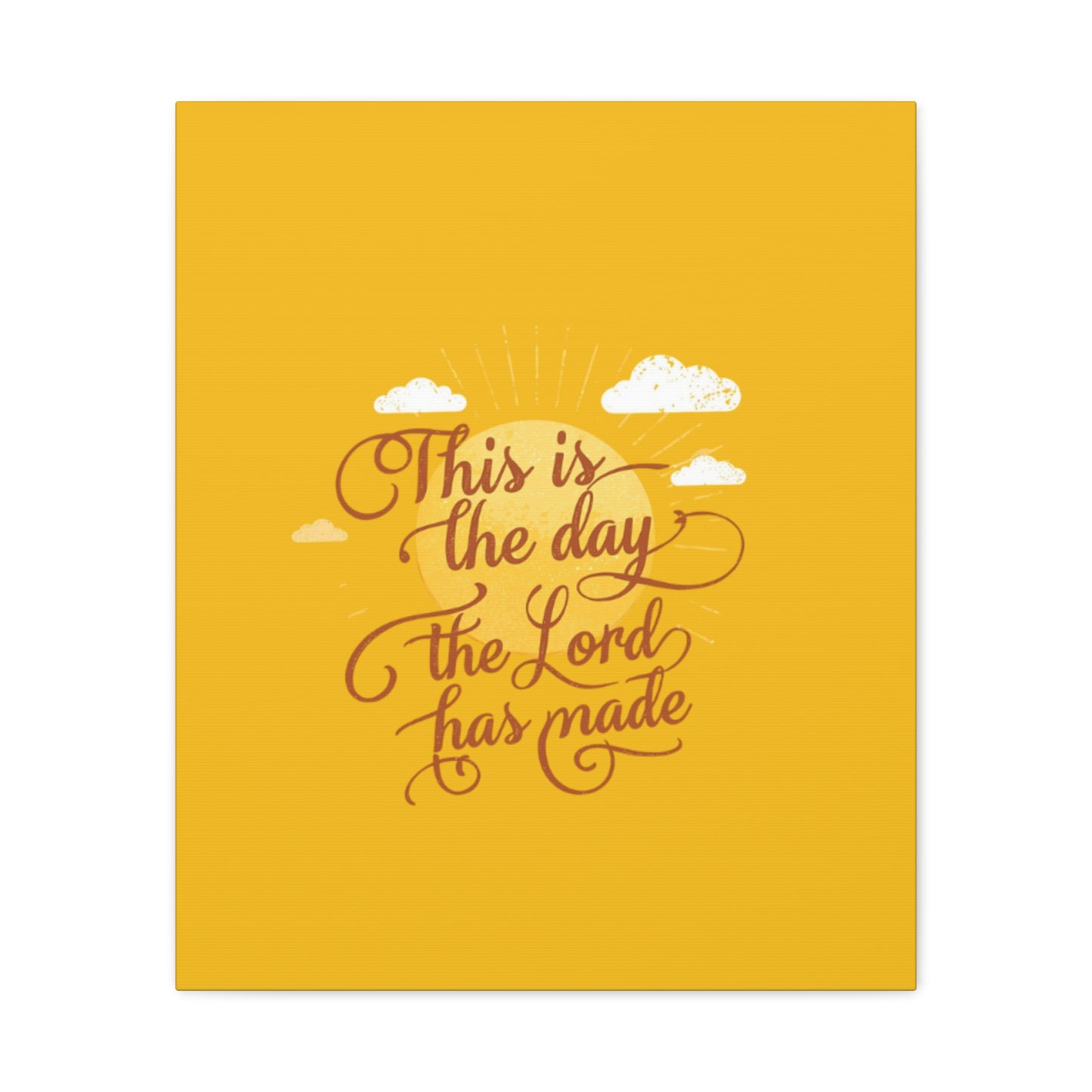 This Is the Day The Lord Has Made Canvas