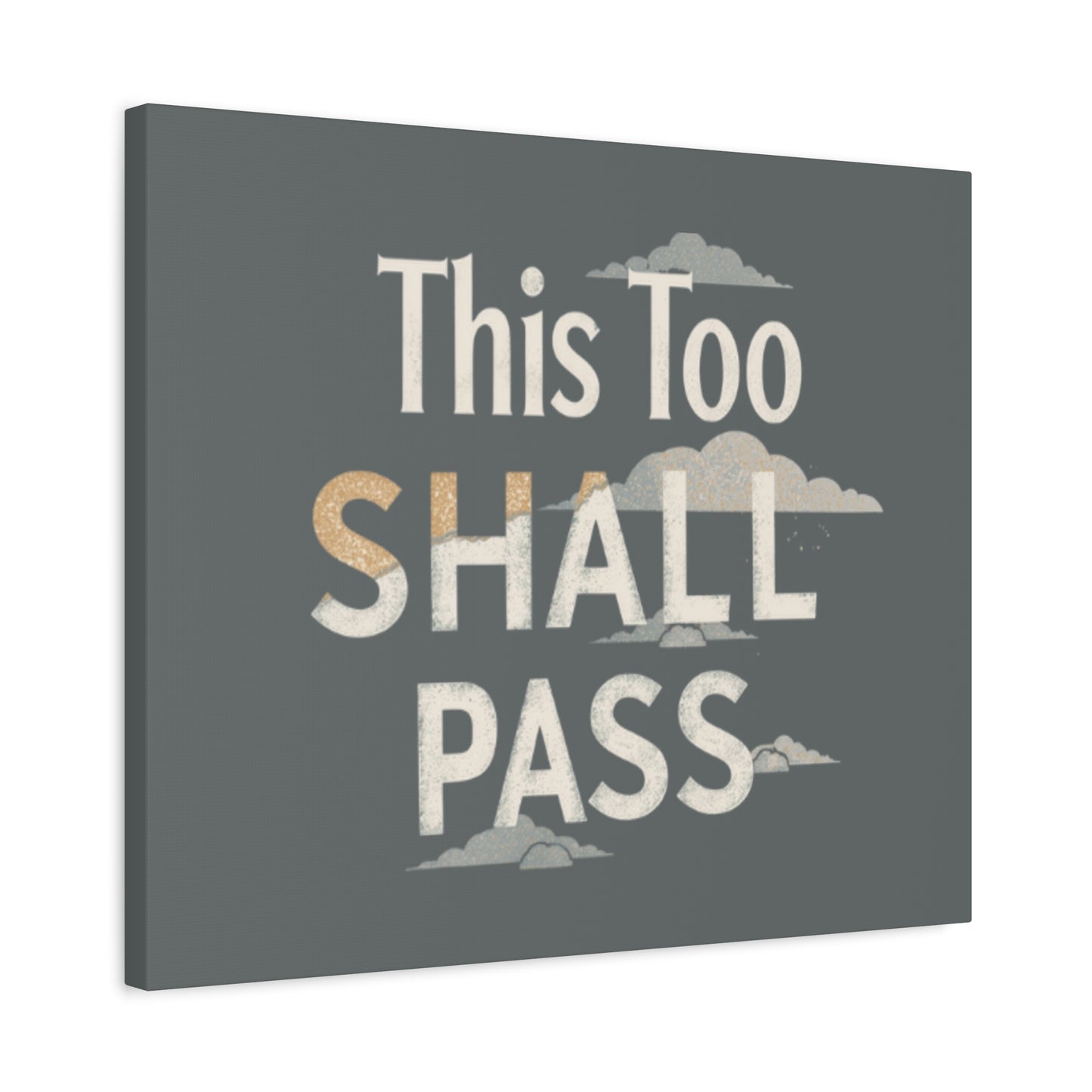 This Too Shall Pass Matte Canvas Print, Stretched Wall Art | Calming Hand-Lettered Typography