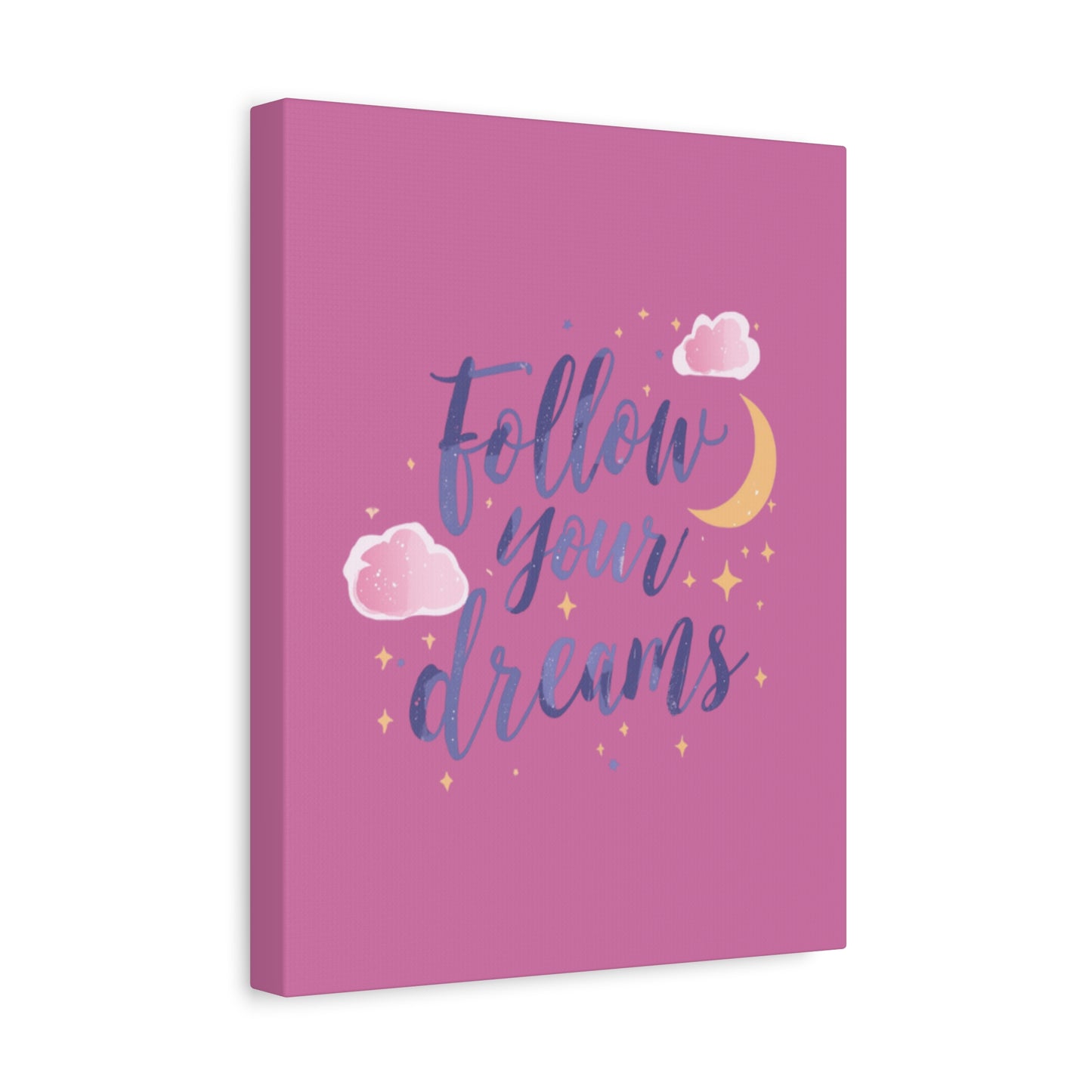 Follow Your Dreams Matte Canvas | Inspirational Wall Art, Pink Moon Clouds