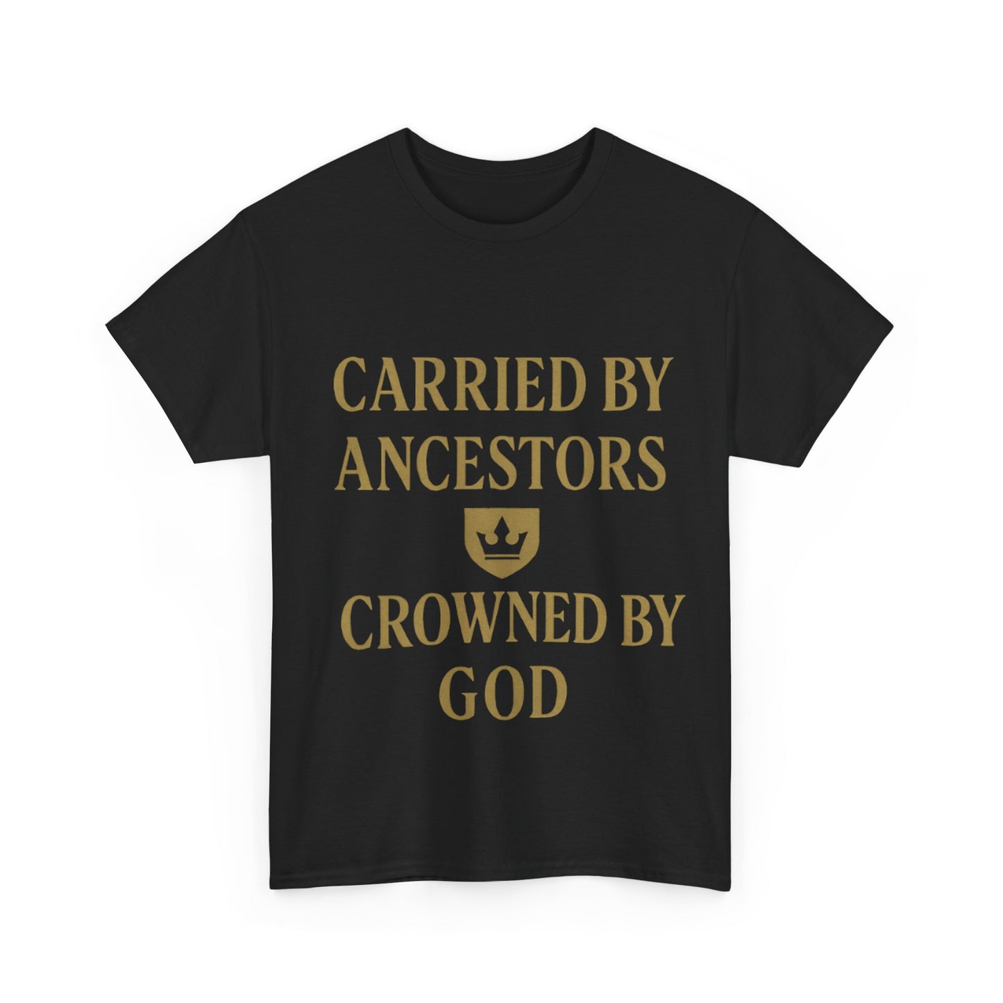 Carried by Ancestors Crowned by God Unisex Heavy Cotton Tee, Inspirational T-Shirt, Gift for Faith, Empowerment Apparel, Unique [...]