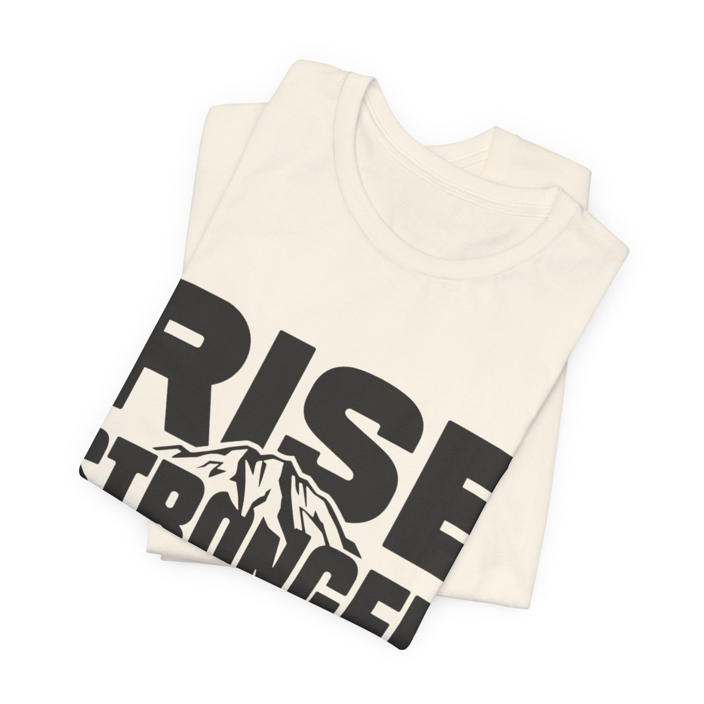 Rise Stronger Mountain Graphic Tee | Motivational Typography Shirt