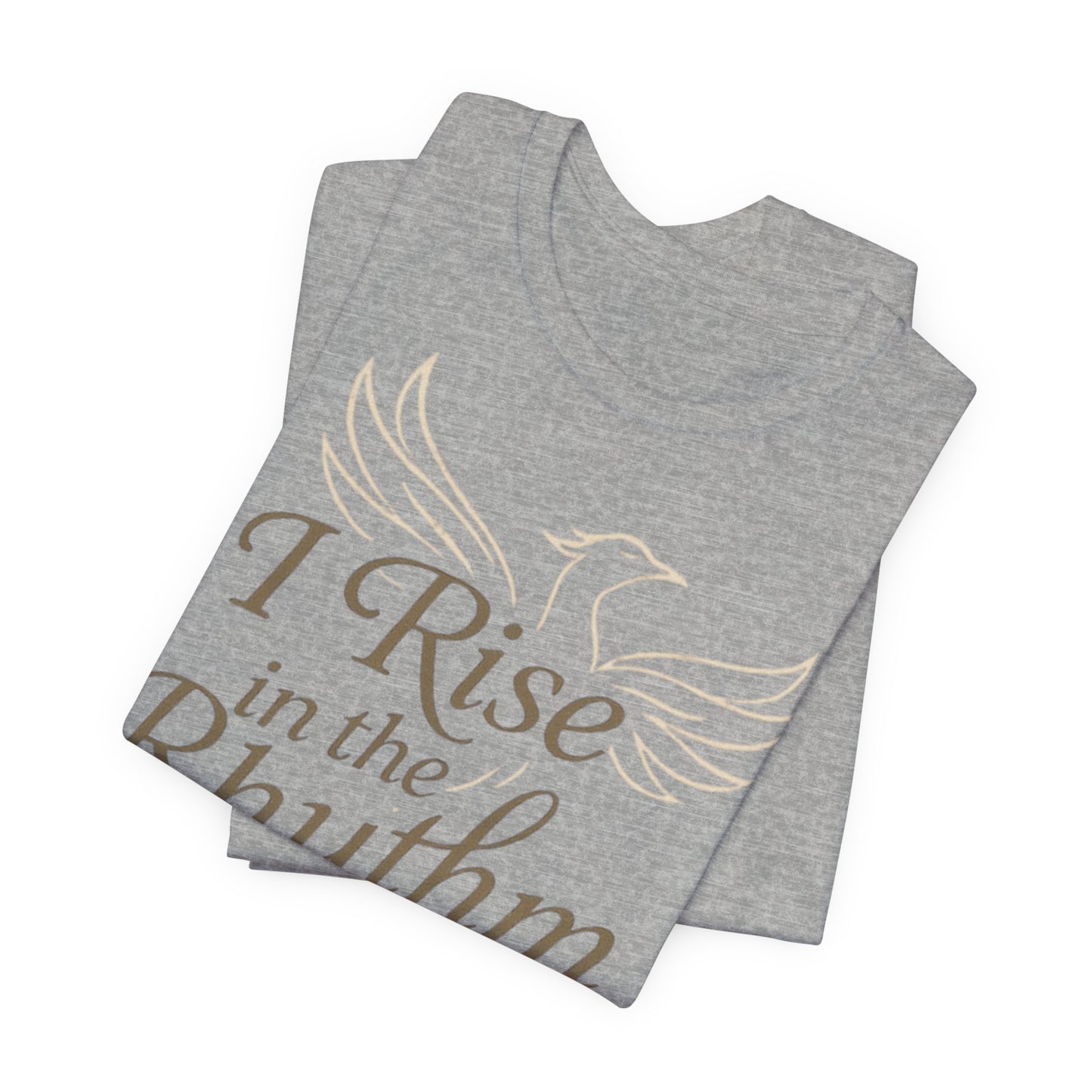 Inspirational Vibe Short Sleeve Tee - I Rise in the Rhythm of My Calling, Motivational Gift, Positive Affirmation Shirt, Self-Care