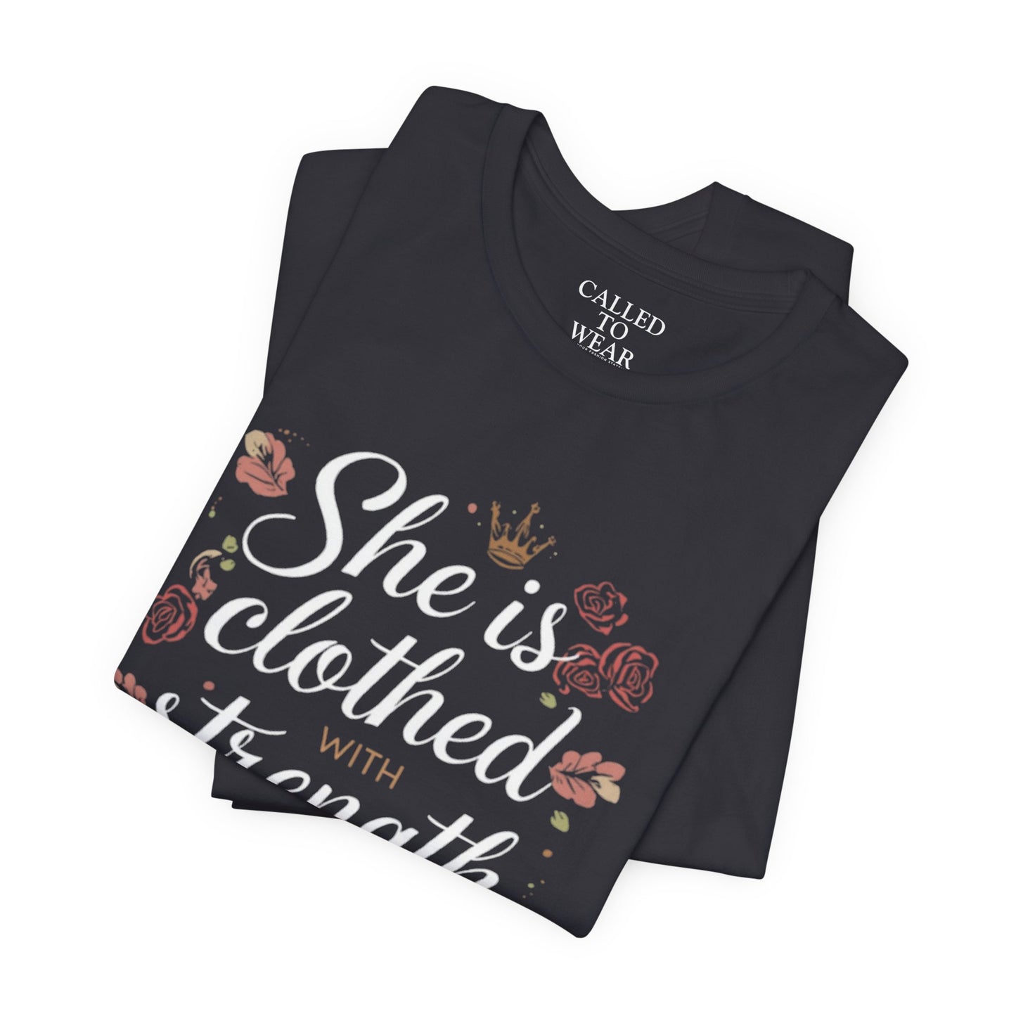 She is clothed with strength and dignity T-Shirt | Floral Crown Scripture Tee