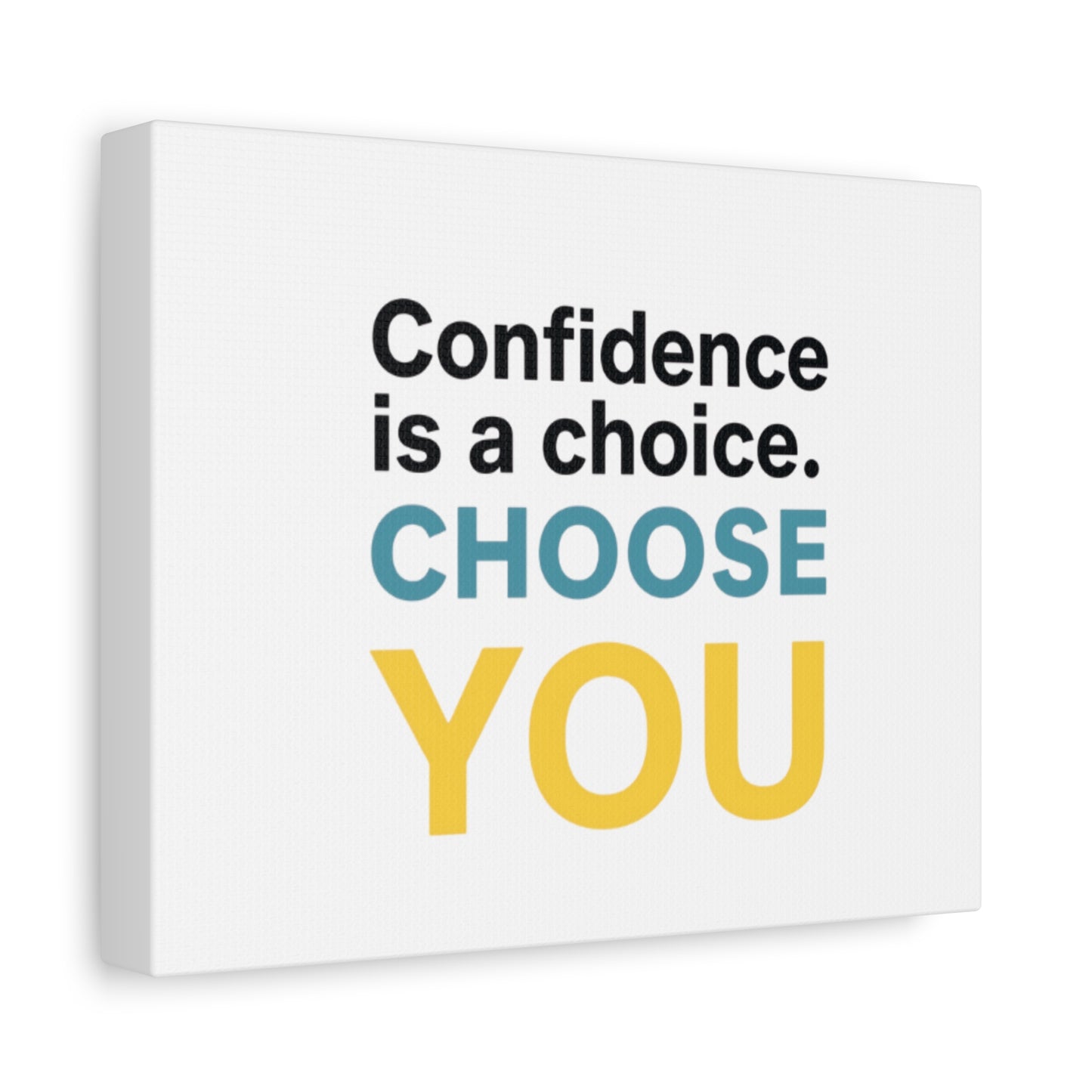 Confidence Is a Choice CHOOSE YOU Canvas | Motivational Wall Art