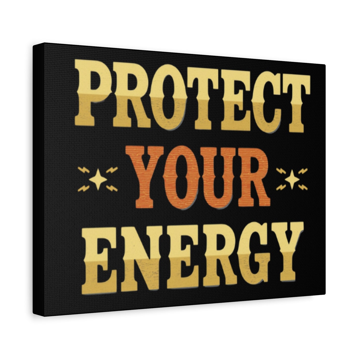 Protect Your Energy Canvas | Matte Stretched Wall Art