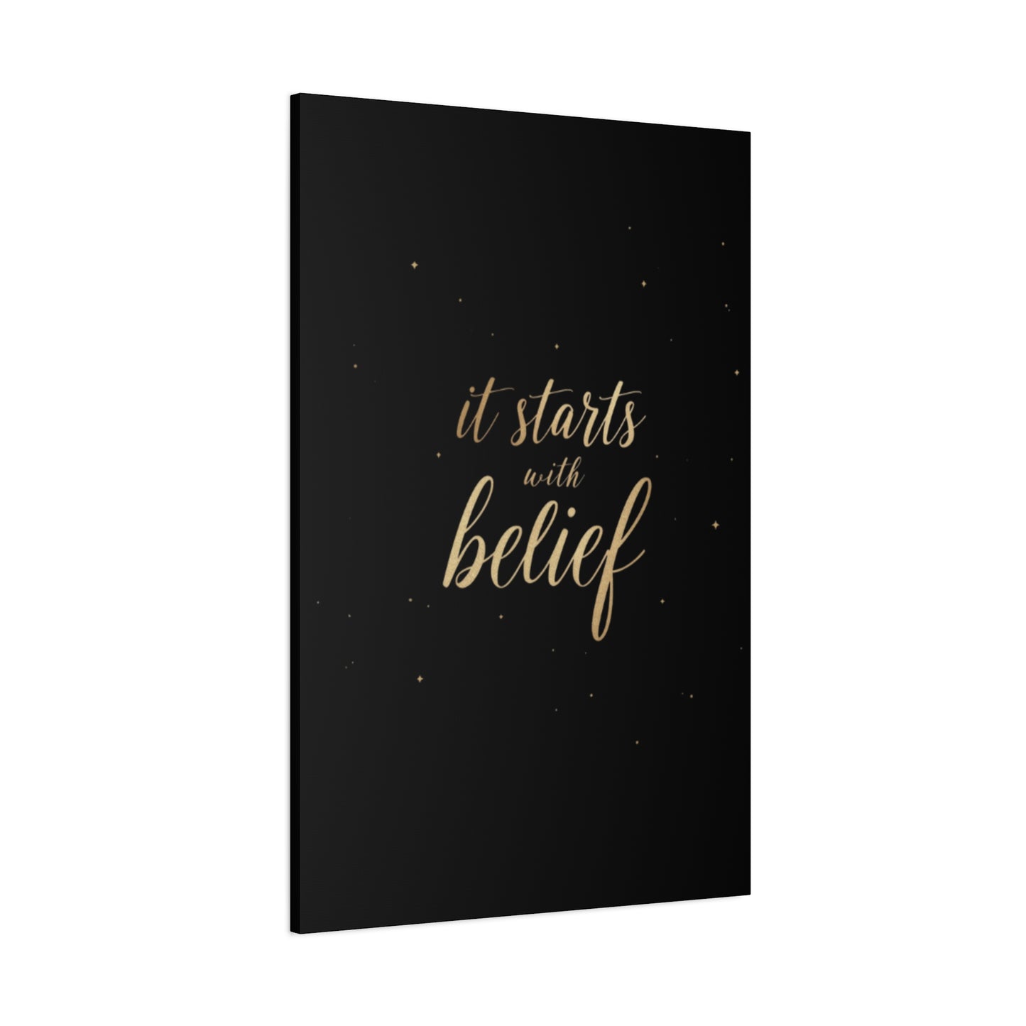 It Starts With Belief Canvas | Inspirational Wall Art, Matte Stretched Canvas