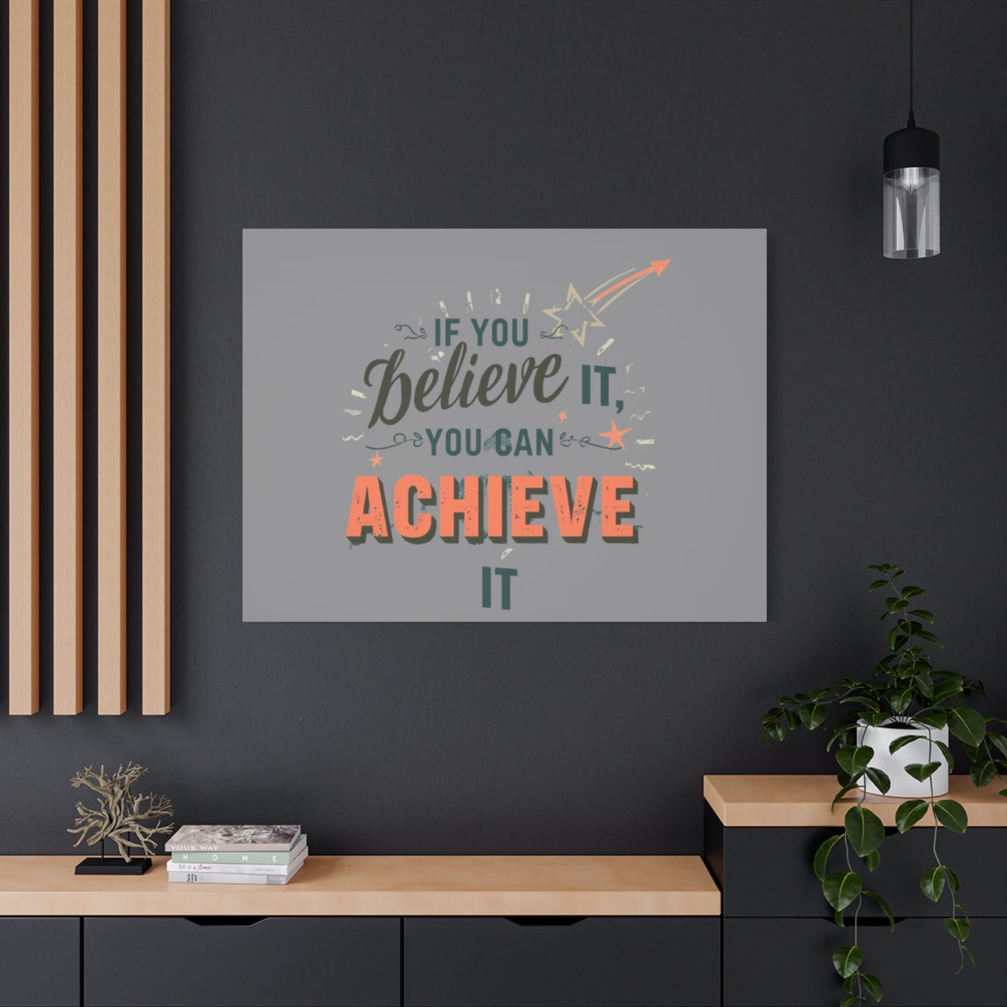 If You Believe It You Can Achieve It Canvas | Matte Stretched Canvas