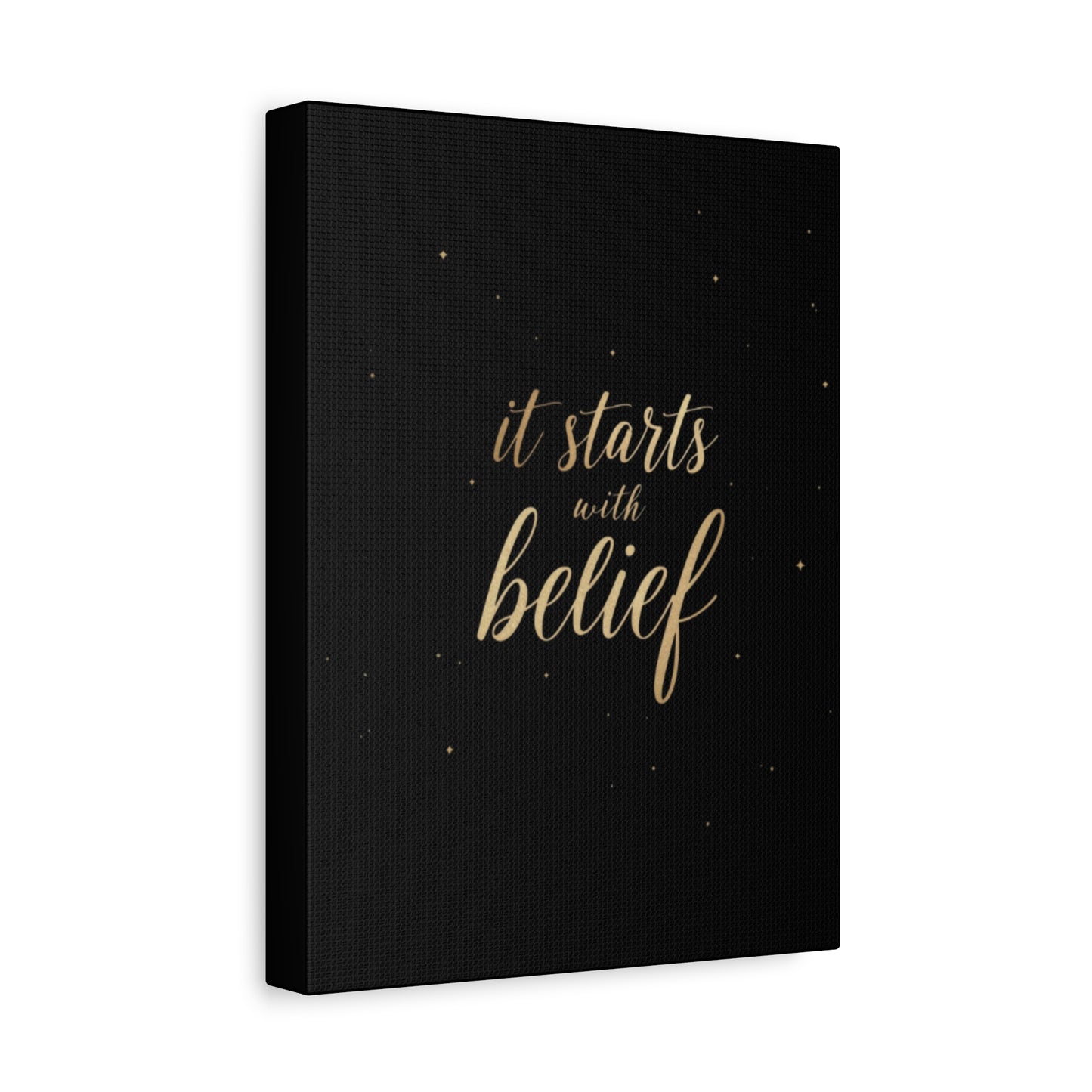 It Starts With Belief Canvas | Inspirational Wall Art, Matte Stretched Canvas