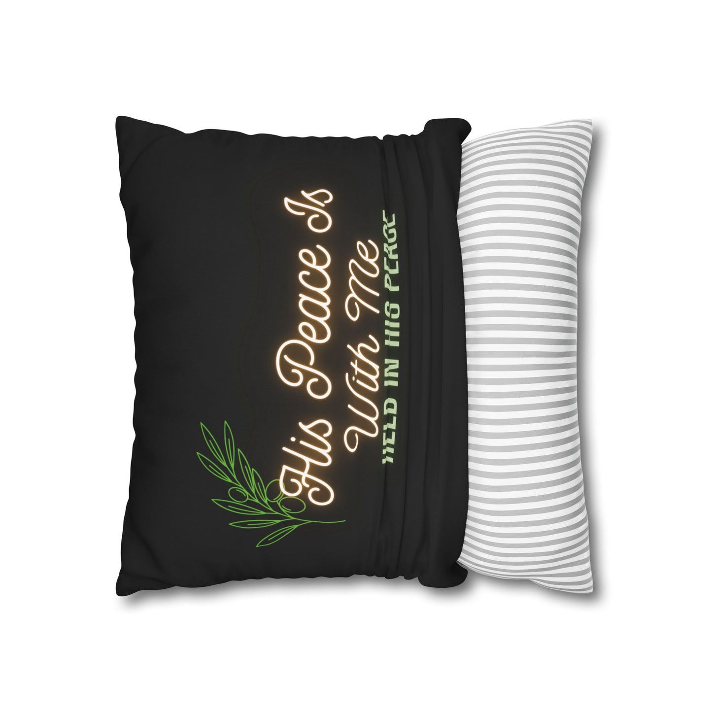 His Peace Is With Me pillowcase | Script faith quote, botanical accent