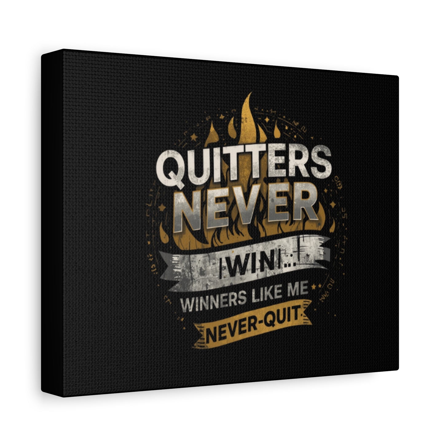 Quitters Never Win motivational wall art Canvas | Matte Stretched