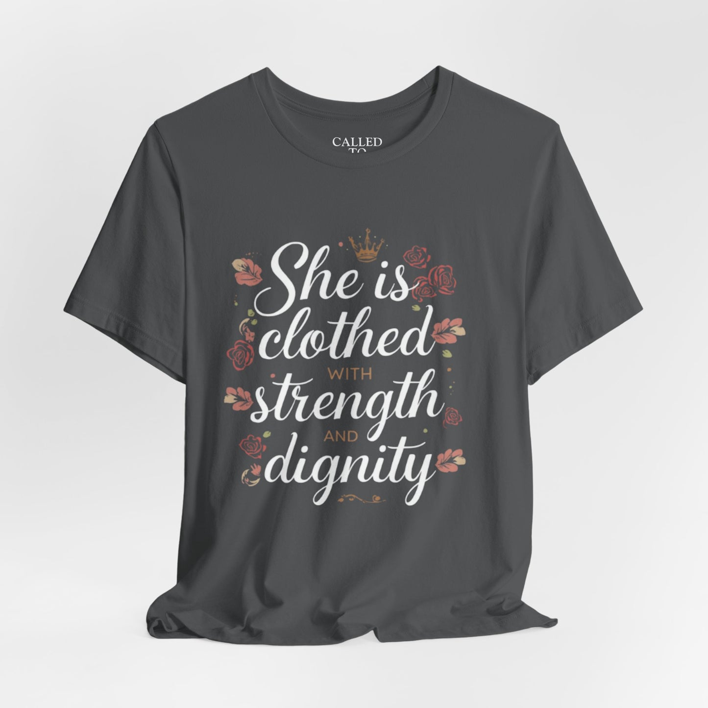 She is clothed with strength and dignity T-Shirt | Floral Crown Scripture Tee