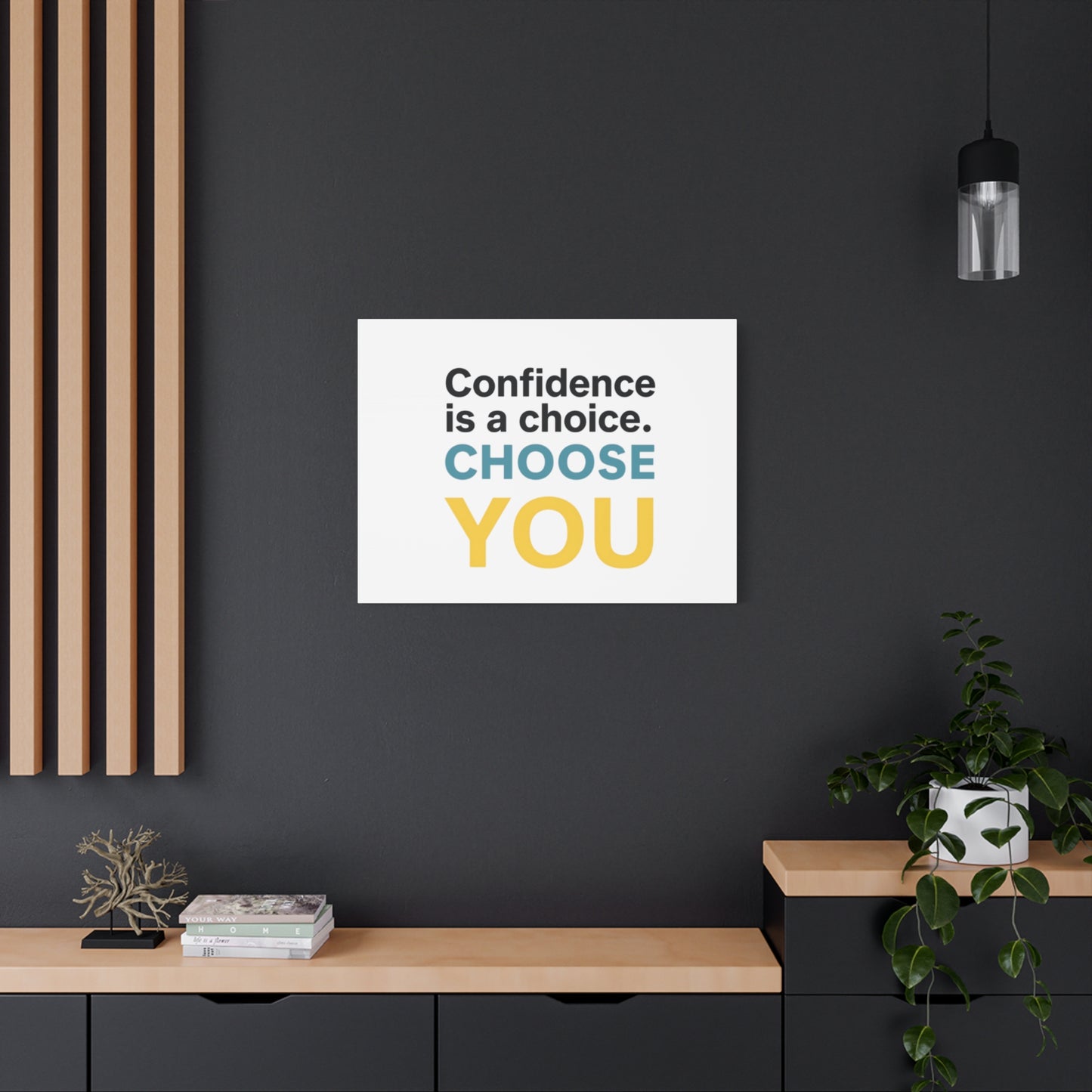 Confidence Is a Choice CHOOSE YOU Canvas | Motivational Wall Art