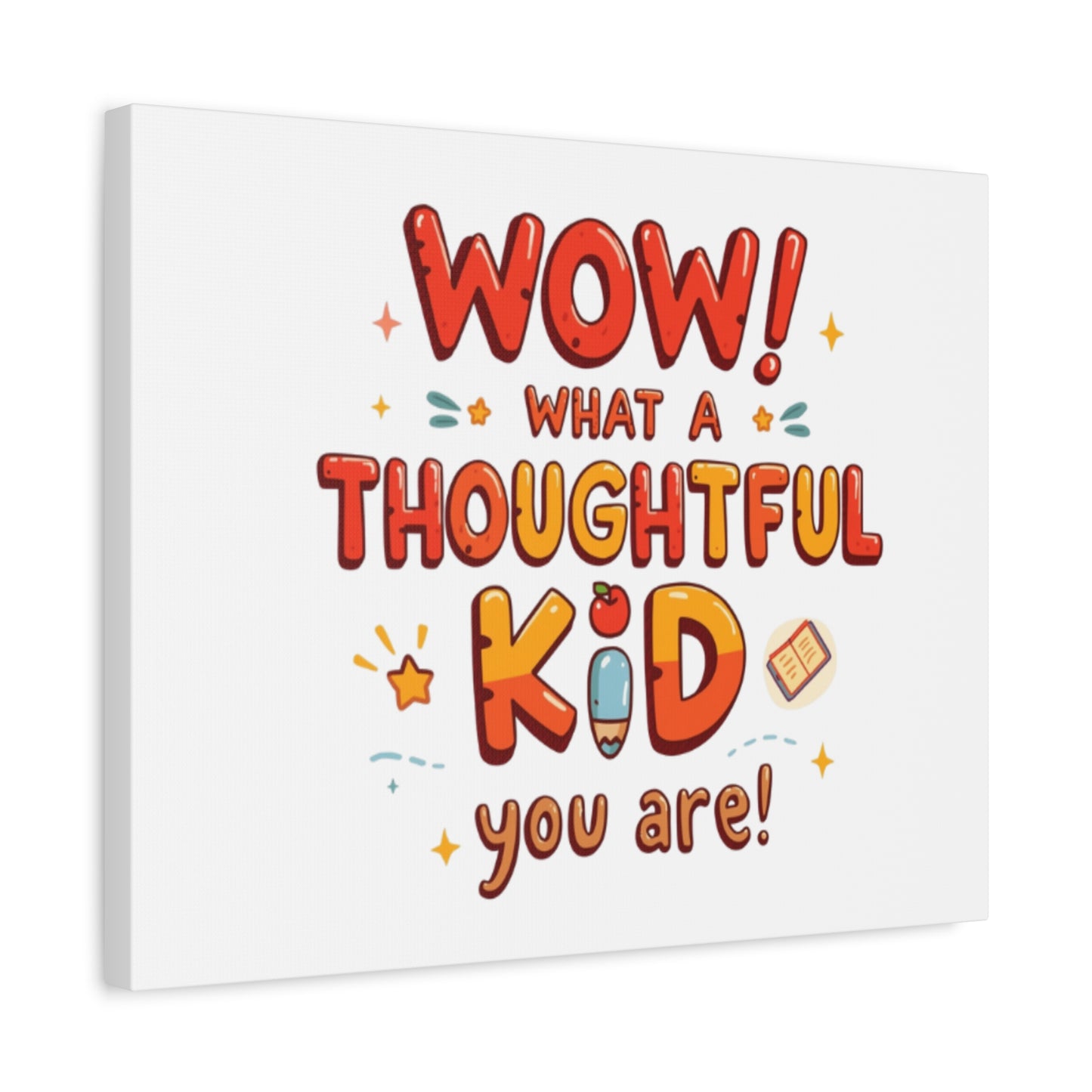 What a thoughtful kid you are! Canvas Print | Stretched Matte Canvas