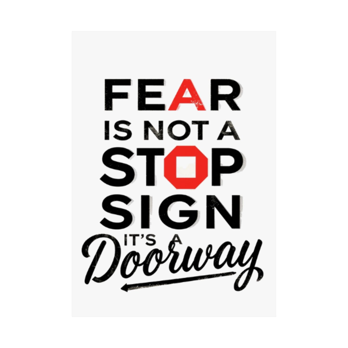 Fear Is Not a Stop Sign Matte Vertical Poster | Motivational Typography