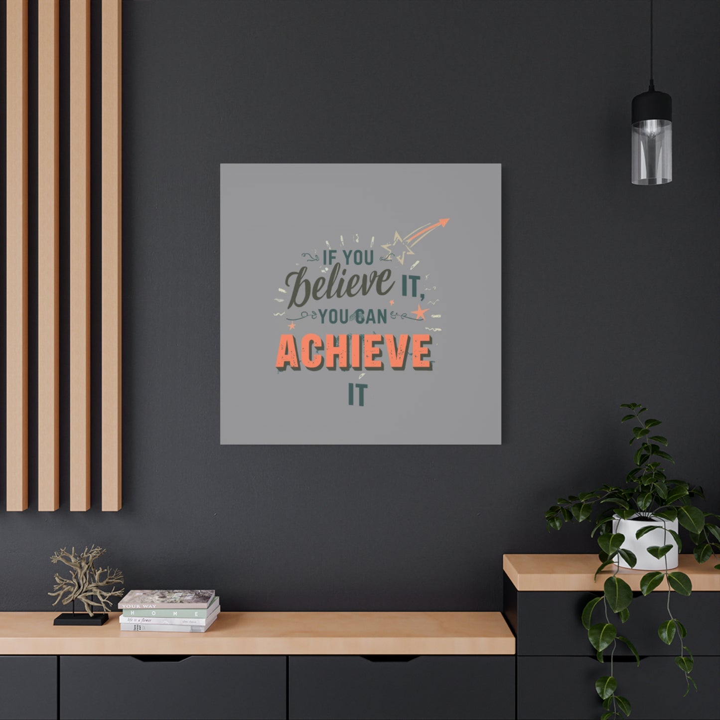 If You Believe It You Can Achieve It Canvas | Matte Stretched Canvas