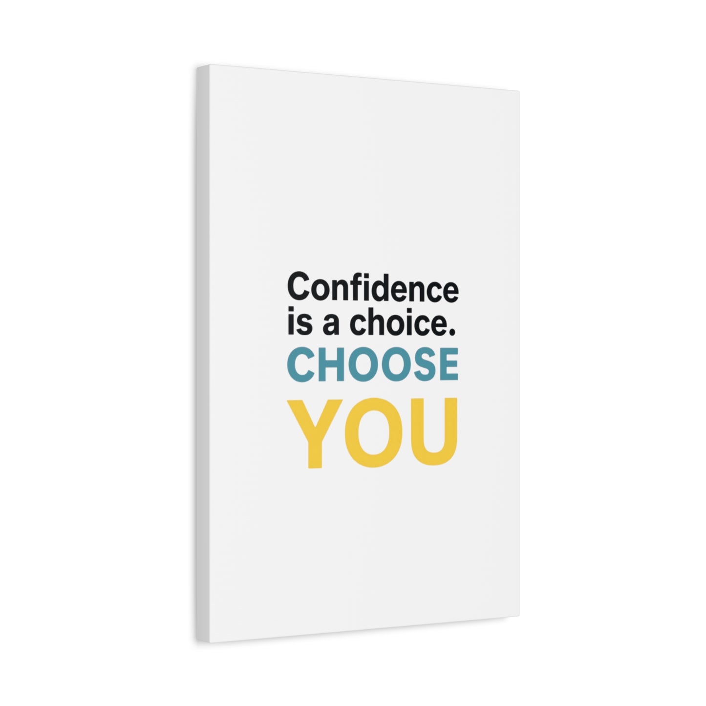 Confidence Is a Choice CHOOSE YOU Canvas | Motivational Wall Art