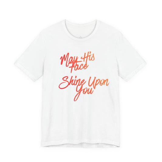 May His Face Shine Upon You Tee | Christian Blessing Shirt