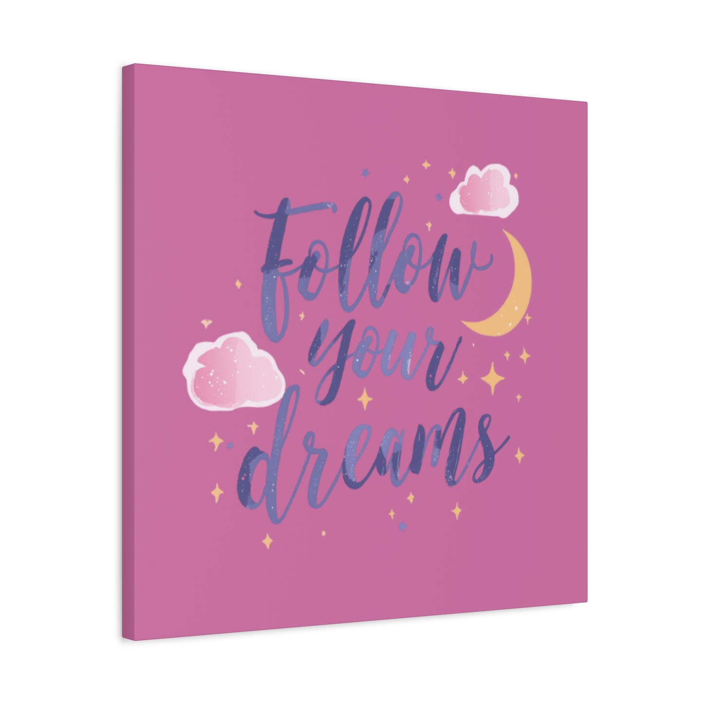 Follow Your Dreams Matte Canvas | Inspirational Wall Art, Pink Moon Clouds