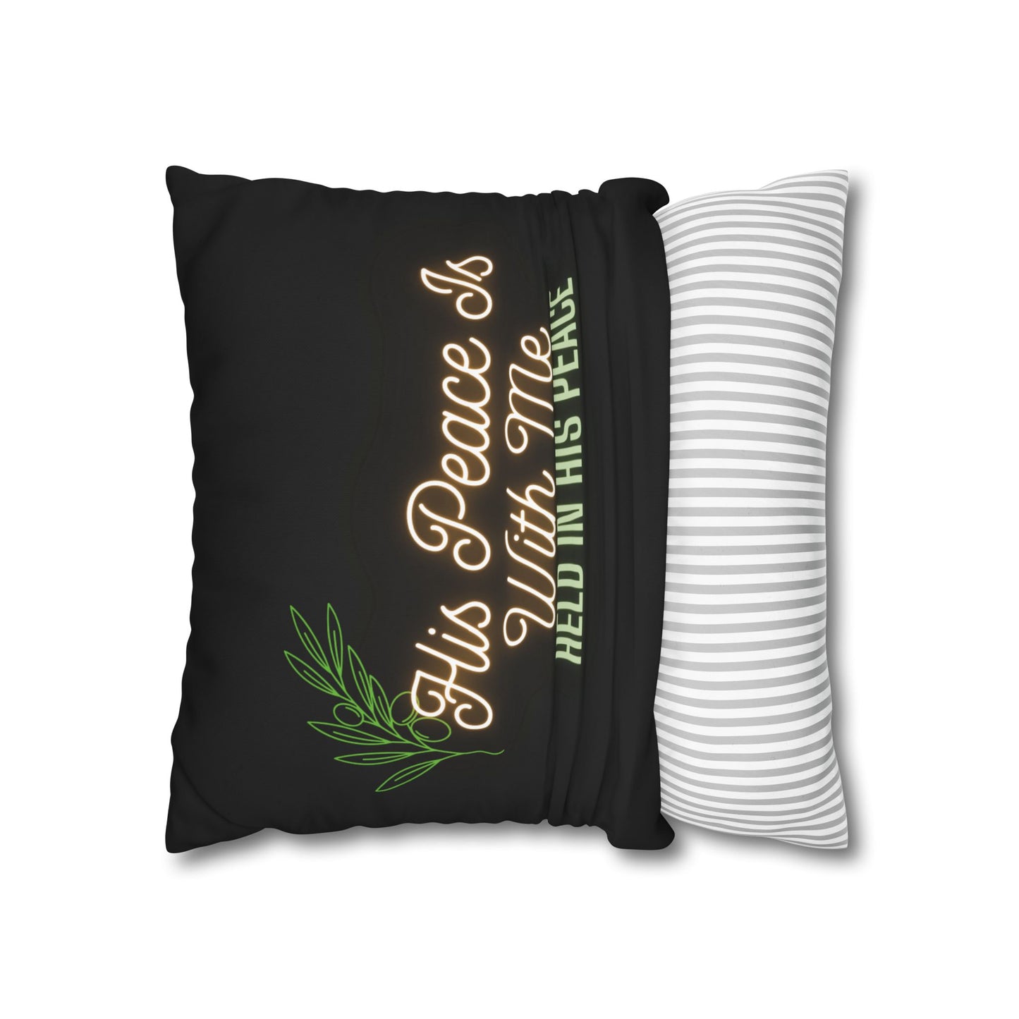 His Peace Is With Me pillowcase | Script faith quote, botanical accent