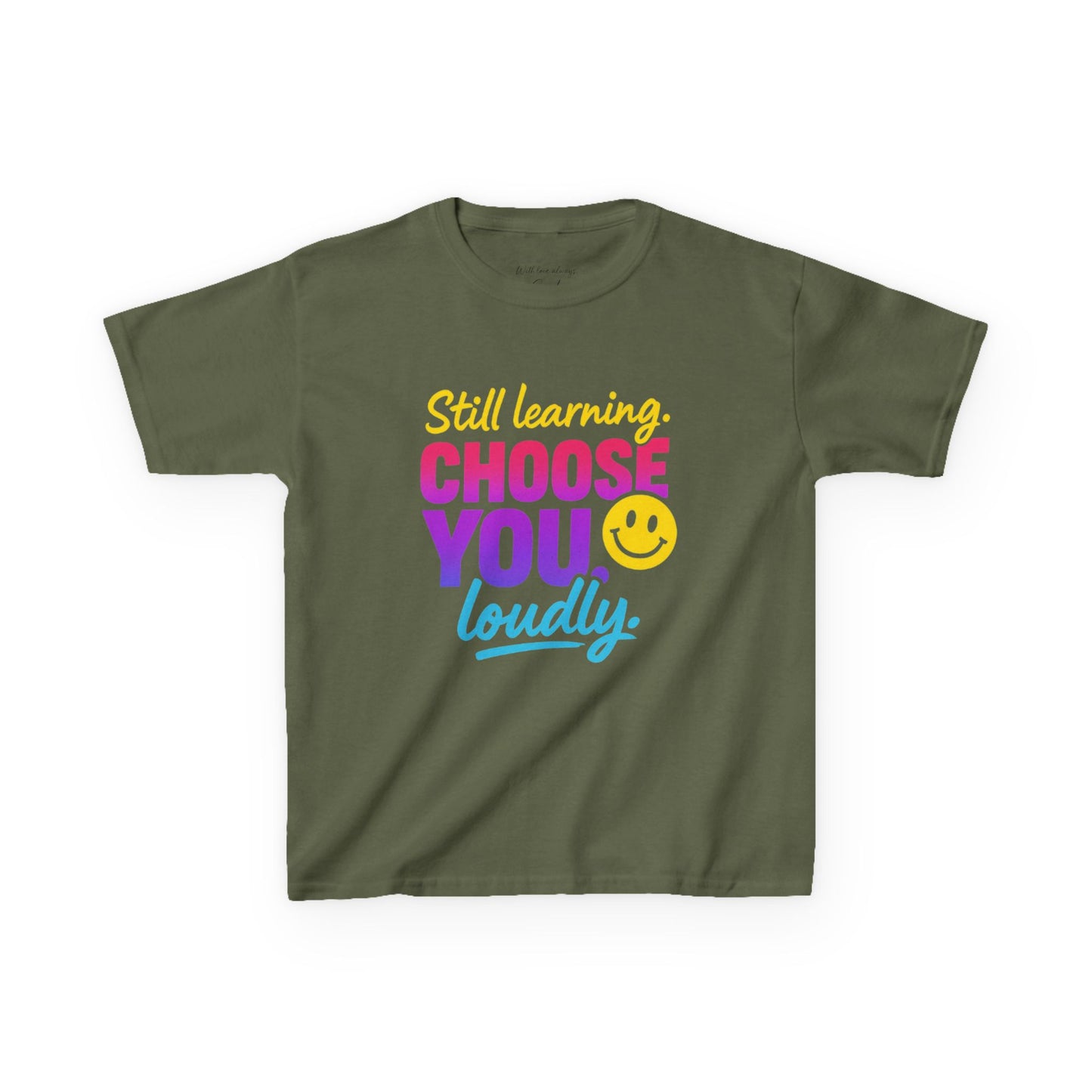 Colorful Kids Tee - Choose You Loudly Youth T-Shirt - Empowerment Positive Affirmation Top