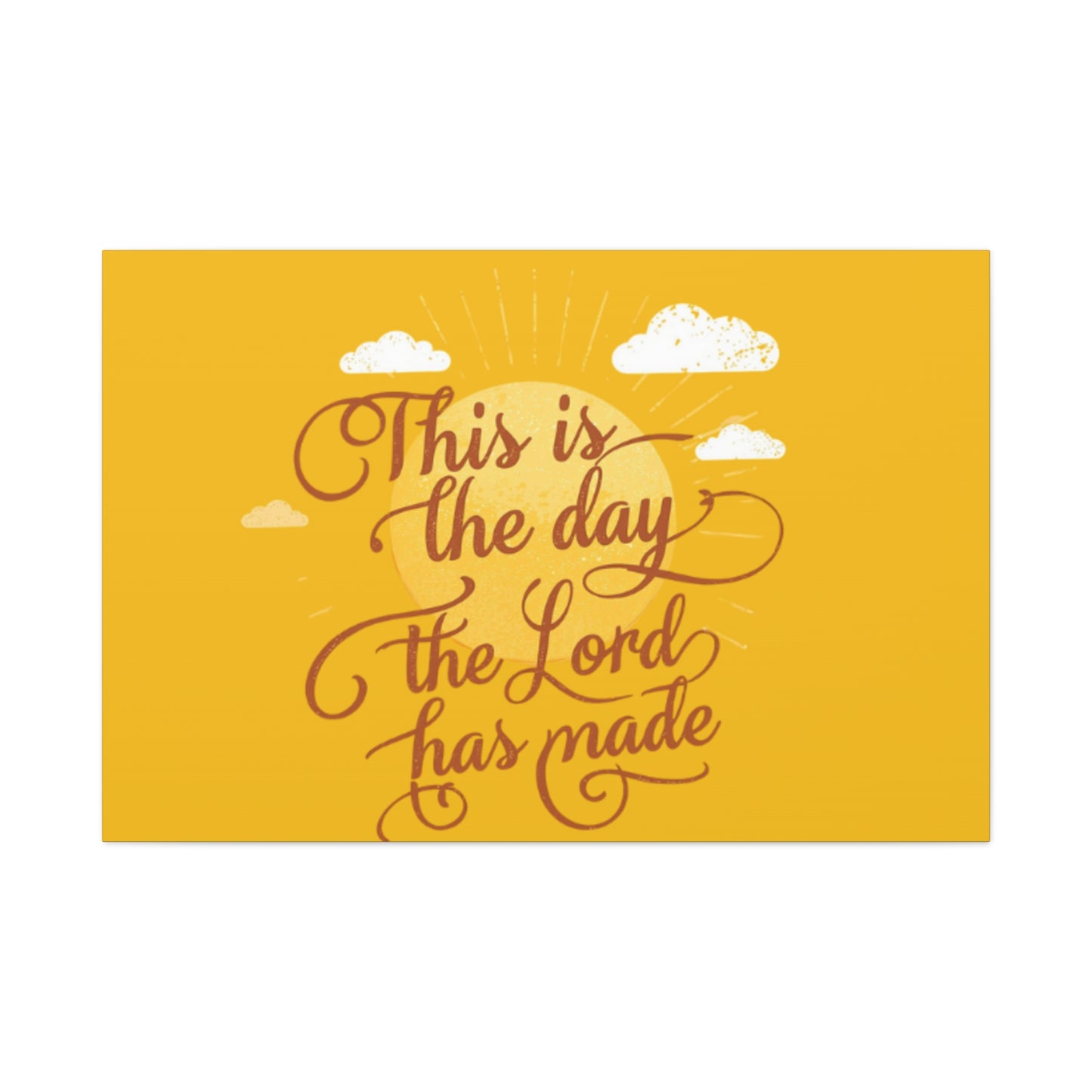 This Is the Day The Lord Has Made Canvas
