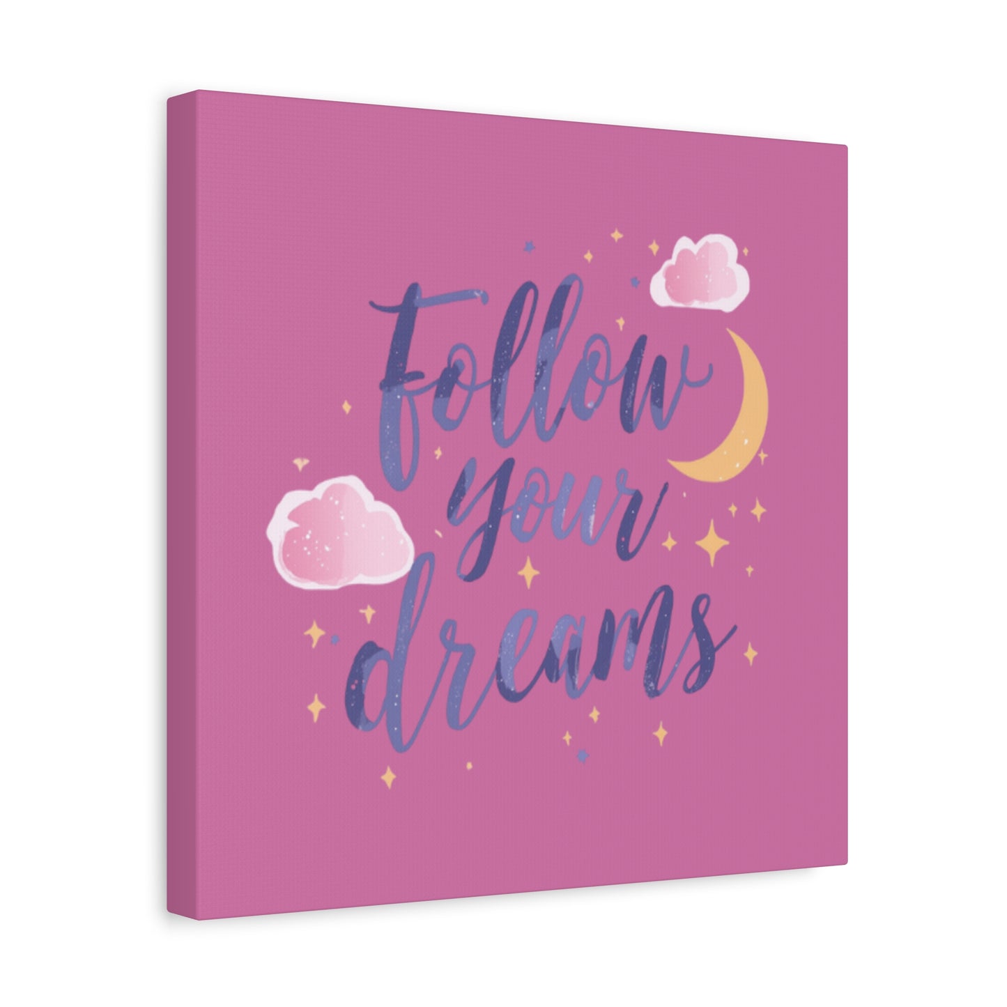 Follow Your Dreams Matte Canvas | Inspirational Wall Art, Pink Moon Clouds