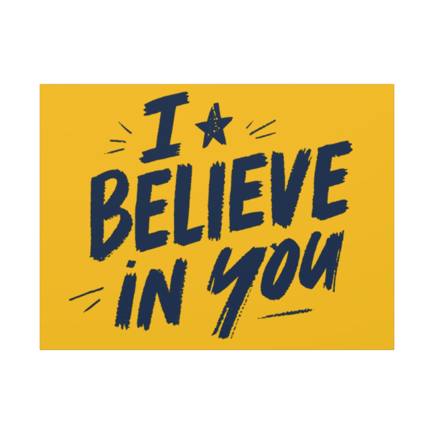 I Believe In You Canvas | Matte Stretched Wall Art, Navy Brush Lettering on Gold