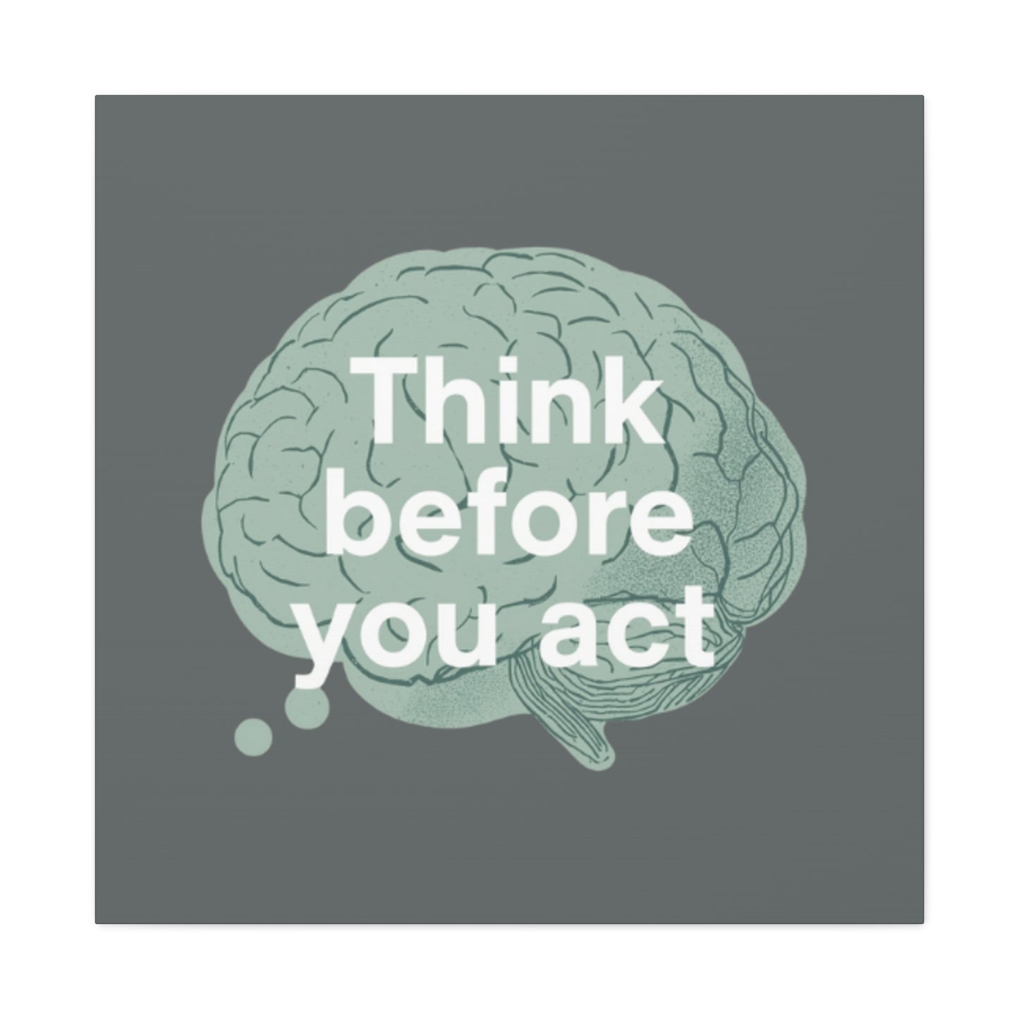 Think Before You Act brain illustration Canvas