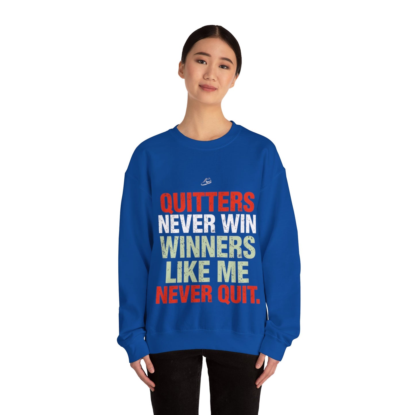 Quitters Never Win Motivational Sweatshirt | Determination Graphic Crewneck