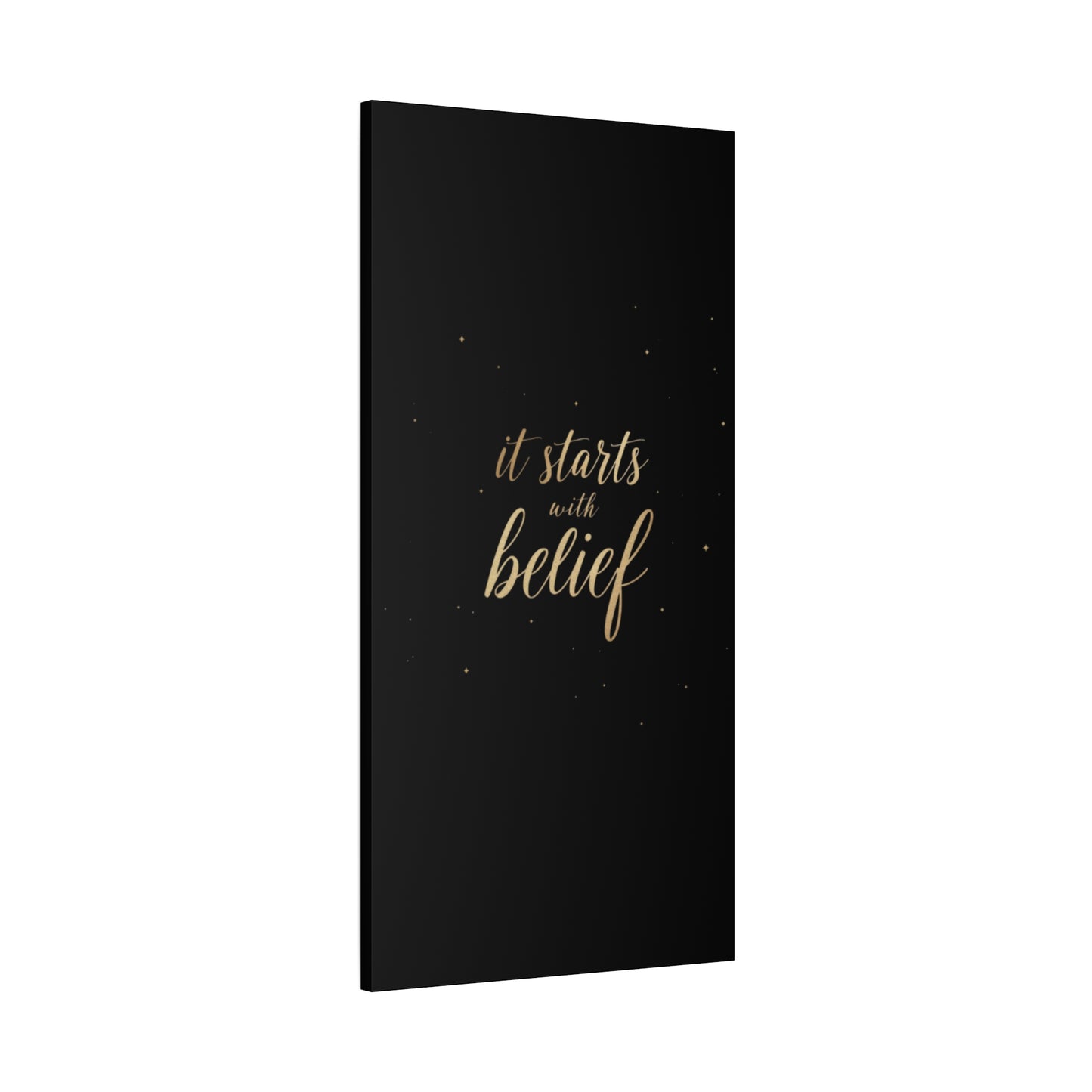It Starts With Belief Canvas | Inspirational Wall Art, Matte Stretched Canvas